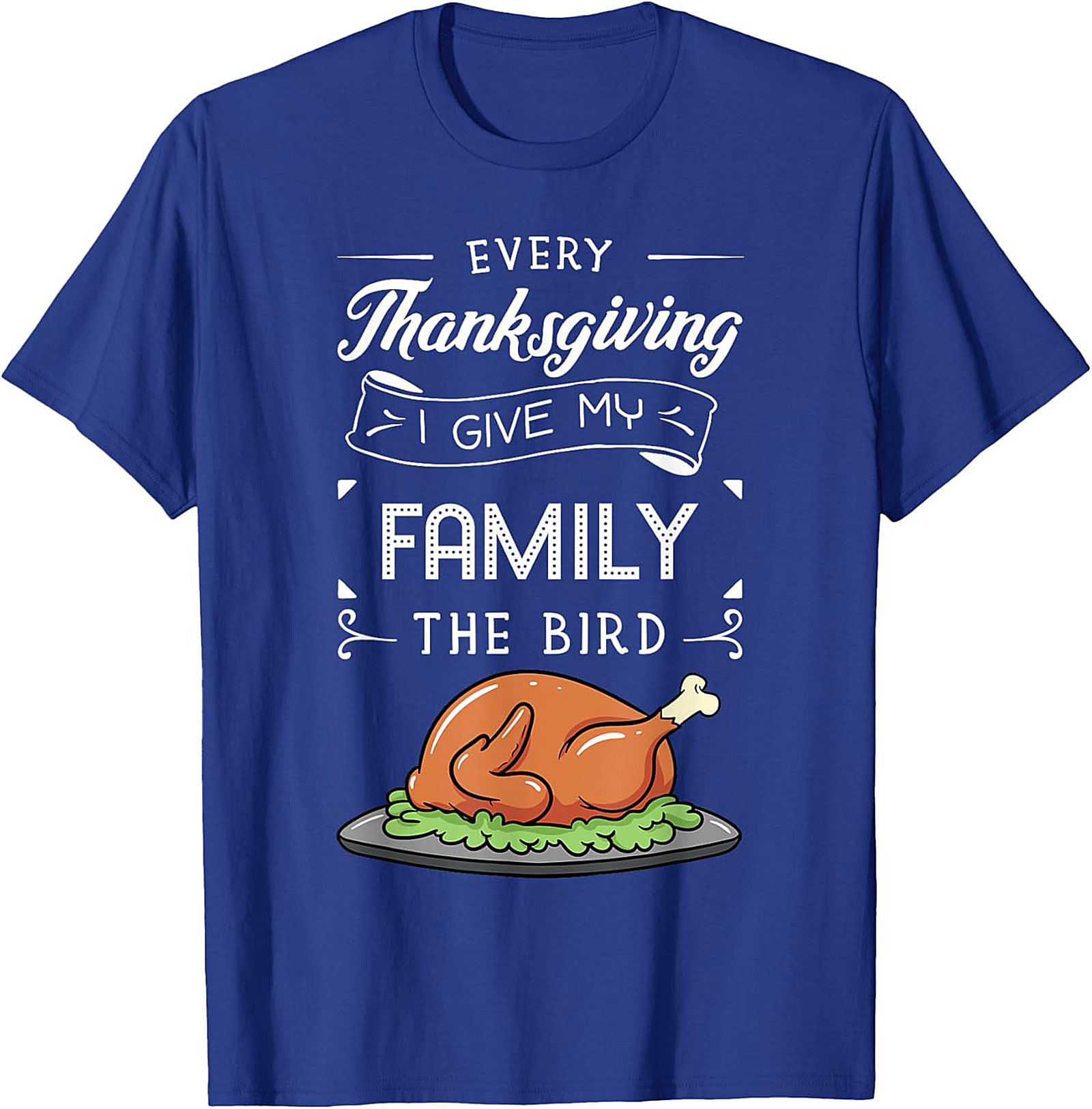 Funny Thanksgiving T-Shirt | I Give My Family The Bird Tee