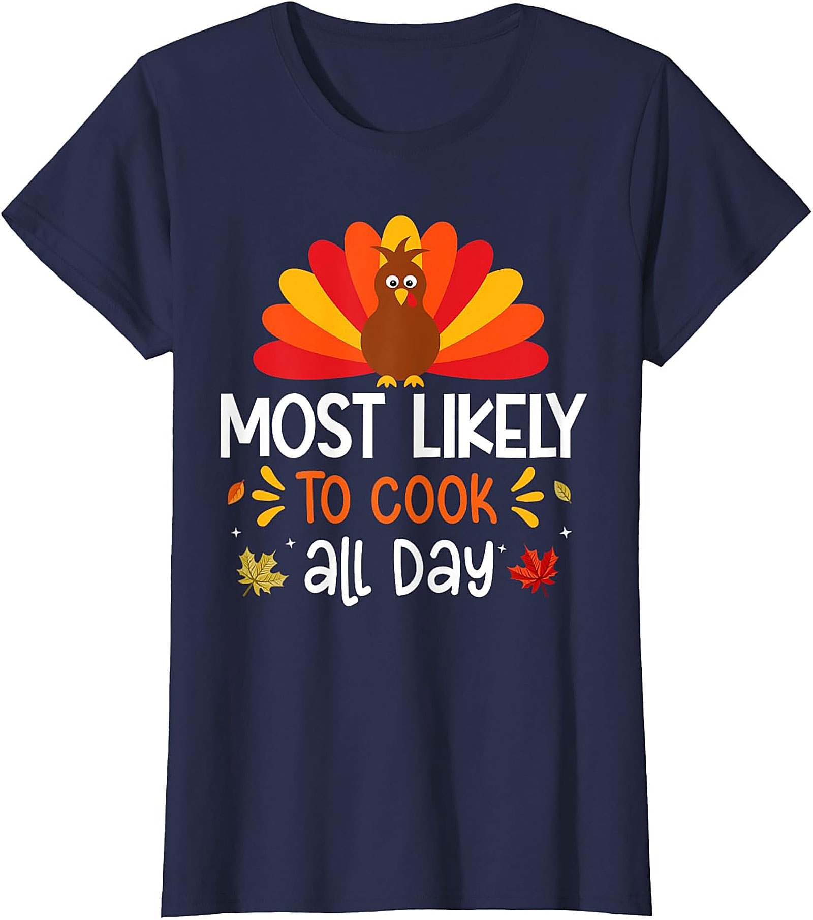 Most Likely To Cook Funny Thanksgiving T-Shirt | Chef Tee