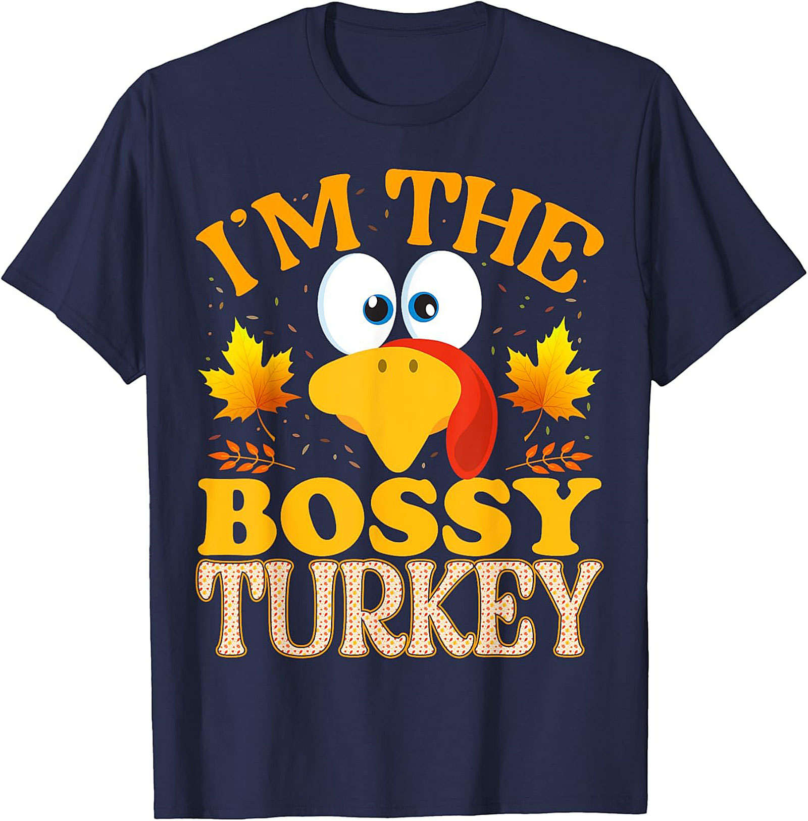 Bossy Turkey T-Shirt | Funny Thanksgiving Tee