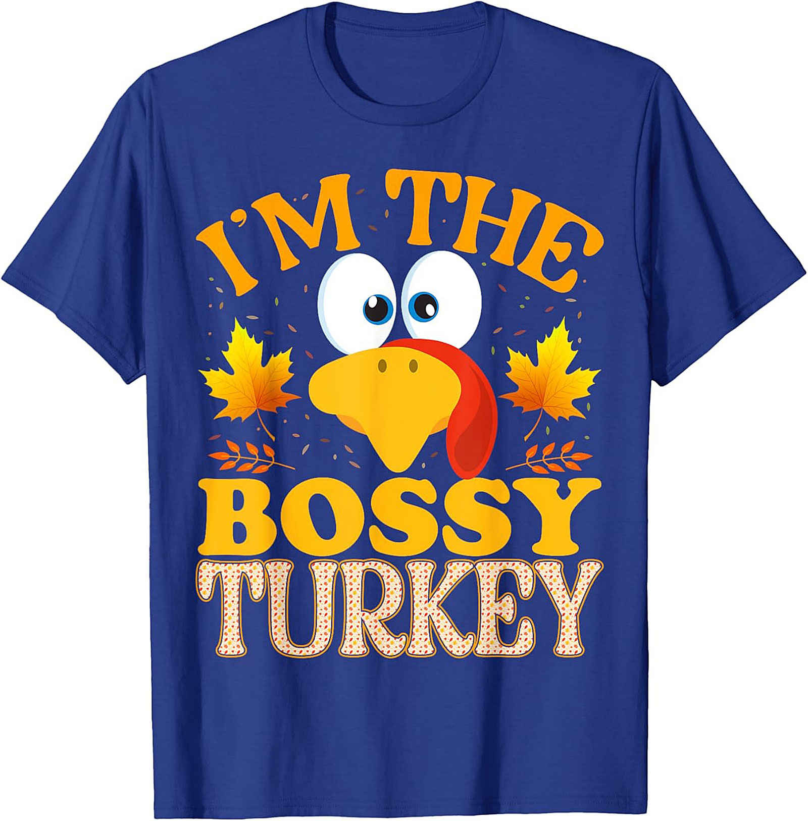 Bossy Turkey T-Shirt | Funny Thanksgiving Tee