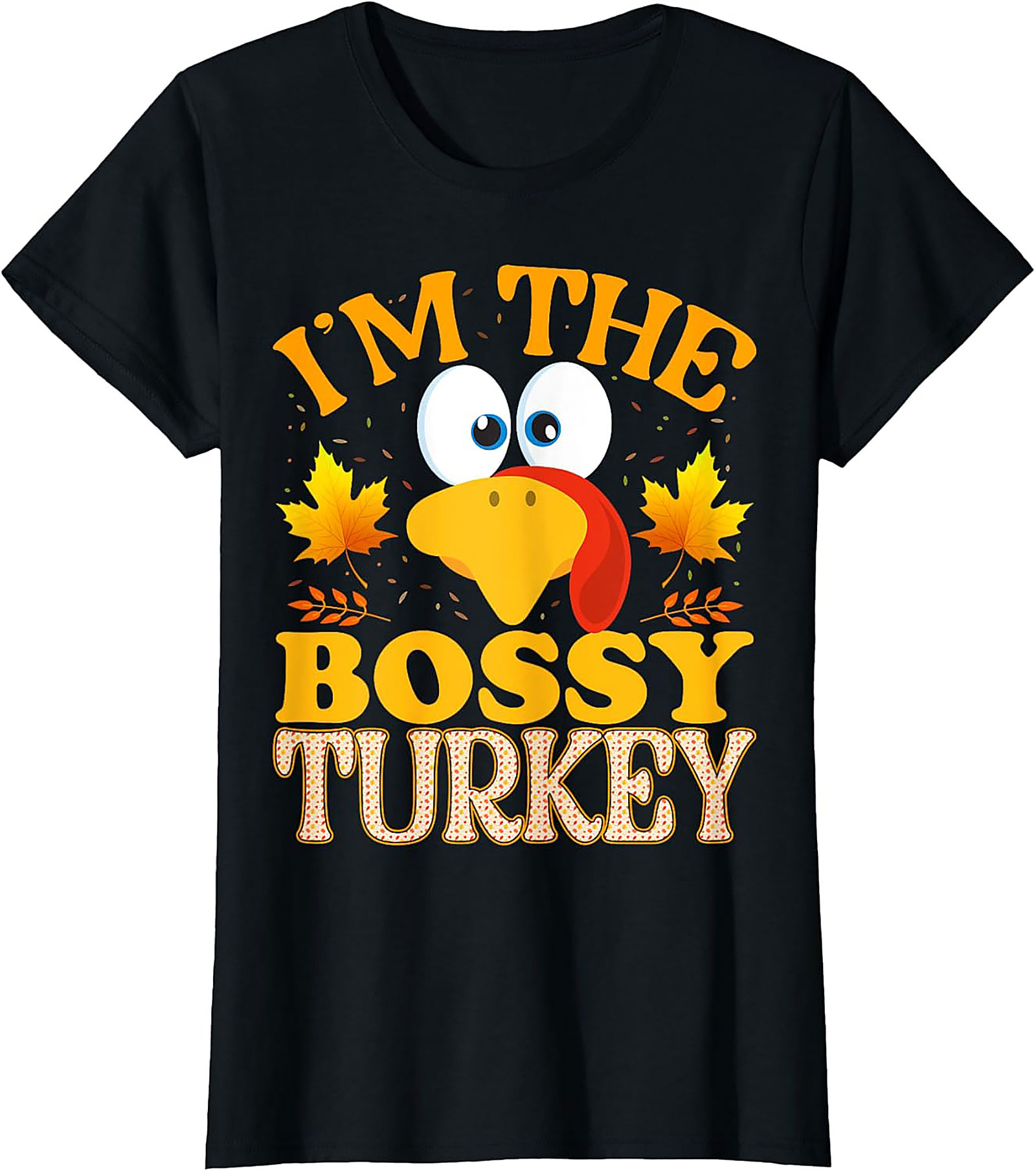 Bossy Turkey T-Shirt | Funny Thanksgiving Tee