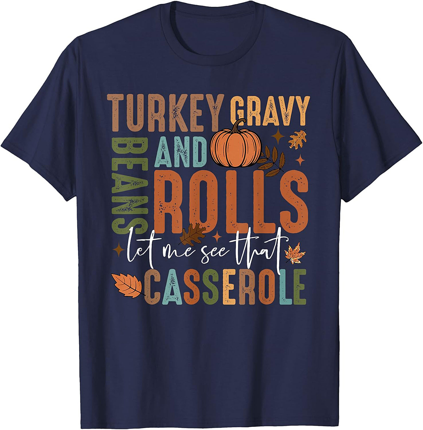 Thanksgiving Casserole Funny Graphic Tee | Fall Food Shirt