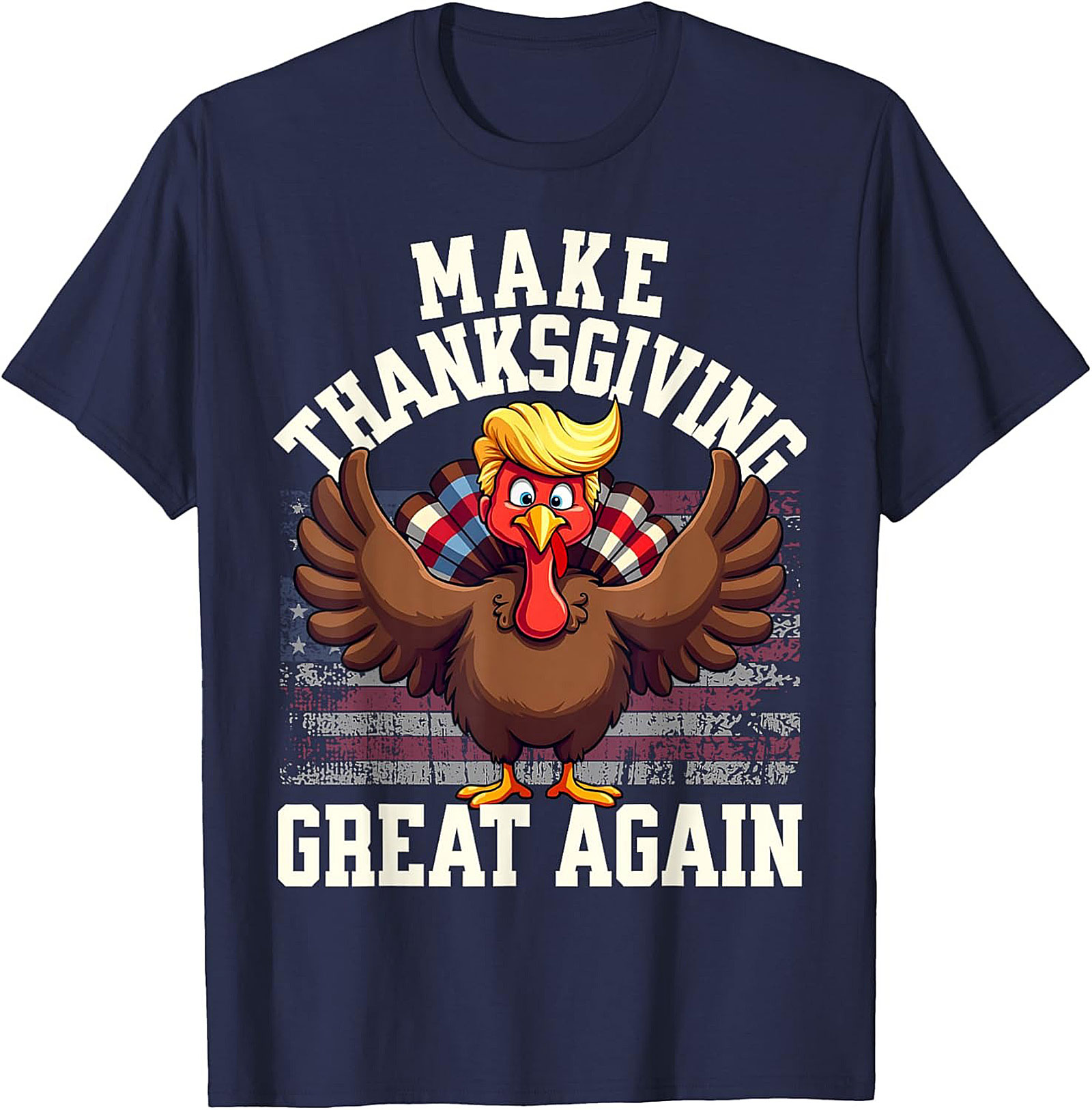 Funny Make Thanksgiving Great Again T-Shirt | Unisex Tee