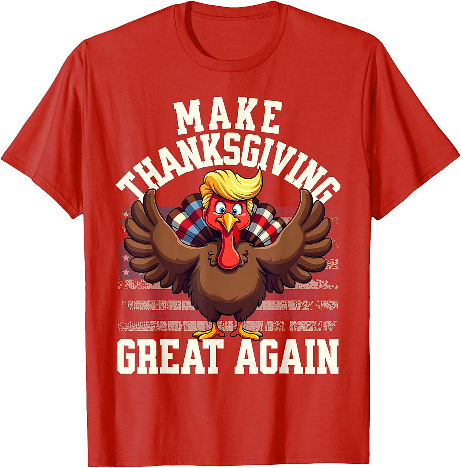 Funny Make Thanksgiving Great Again T-Shirt | Unisex Tee