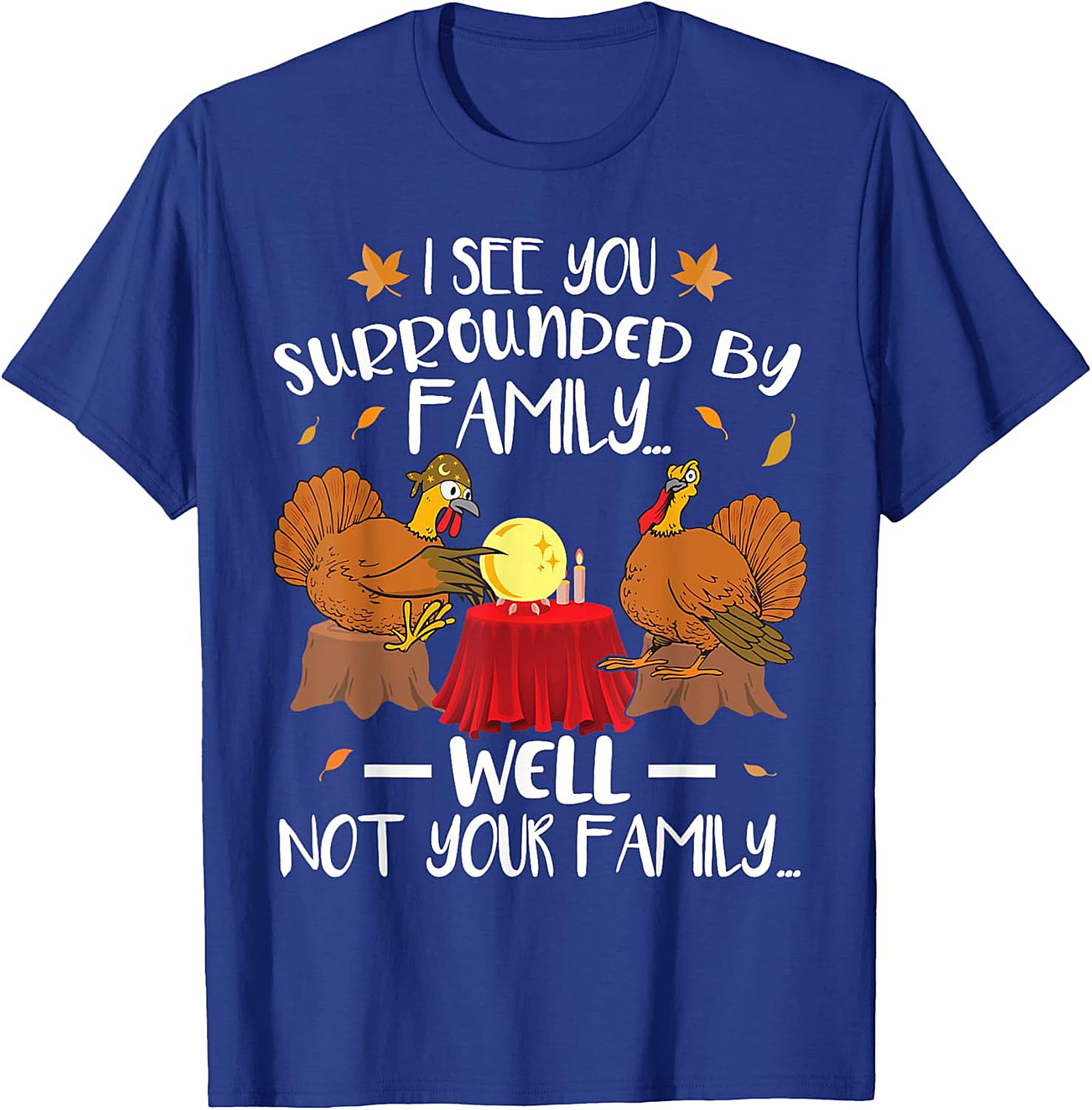 Funny Turkey T-Shirt | Thanksgiving Graphic Tee Gift Idea