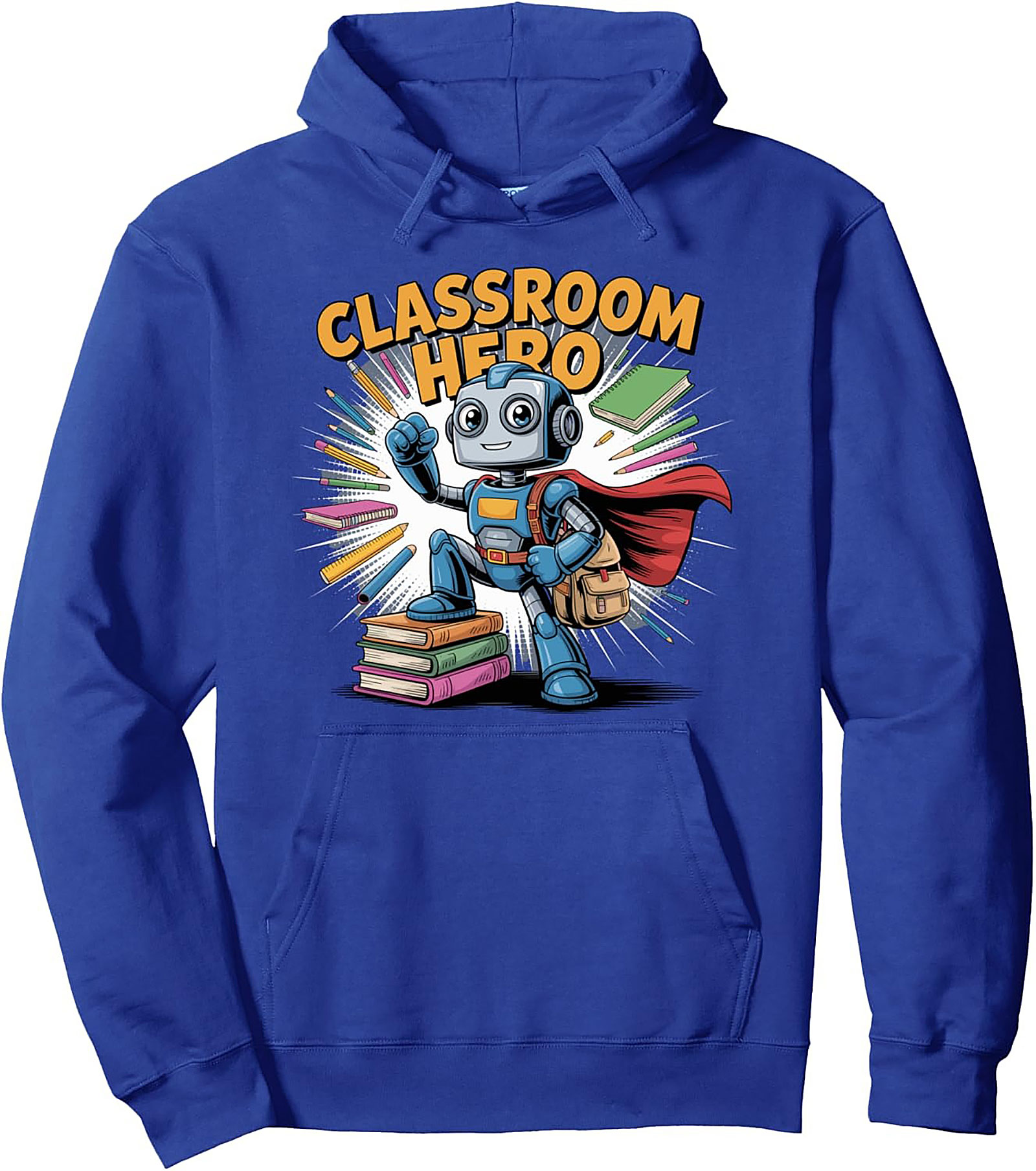 Classroom Hero Robot Teacher Pullover Hoodie
