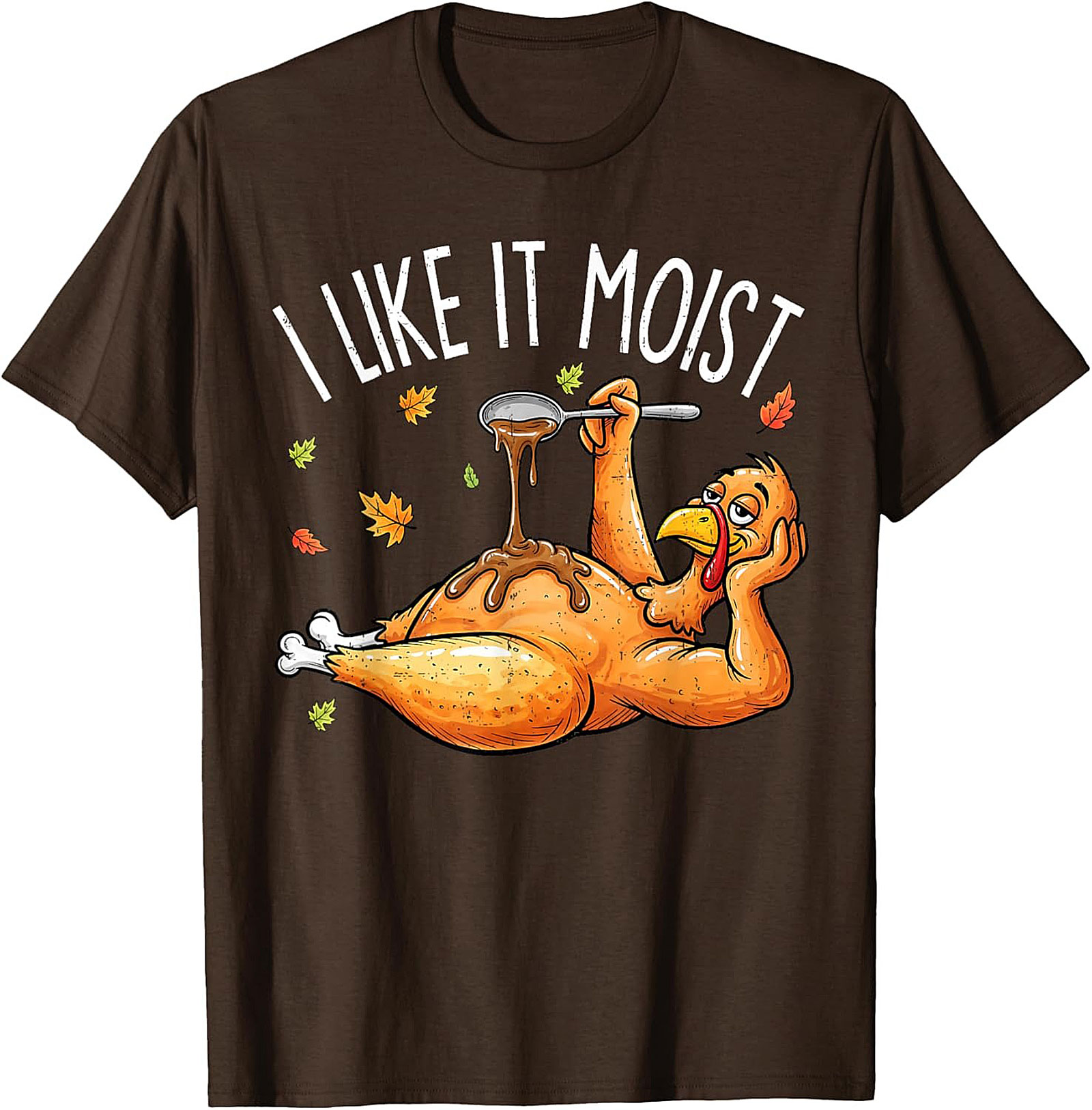 Funny Moist Turkey T-Shirt | Thanksgiving Graphic Tee