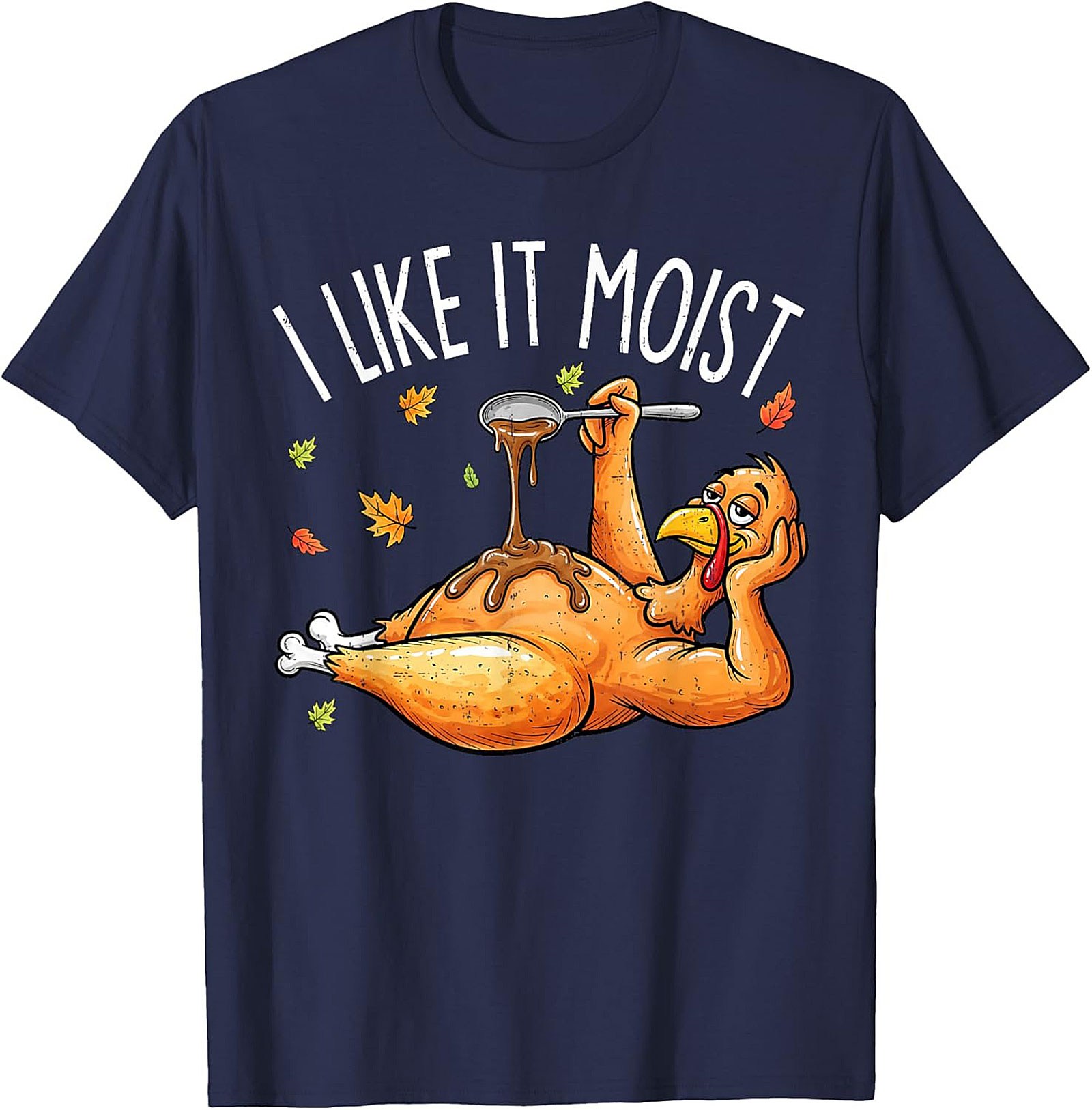Funny Moist Turkey T-Shirt | Thanksgiving Graphic Tee