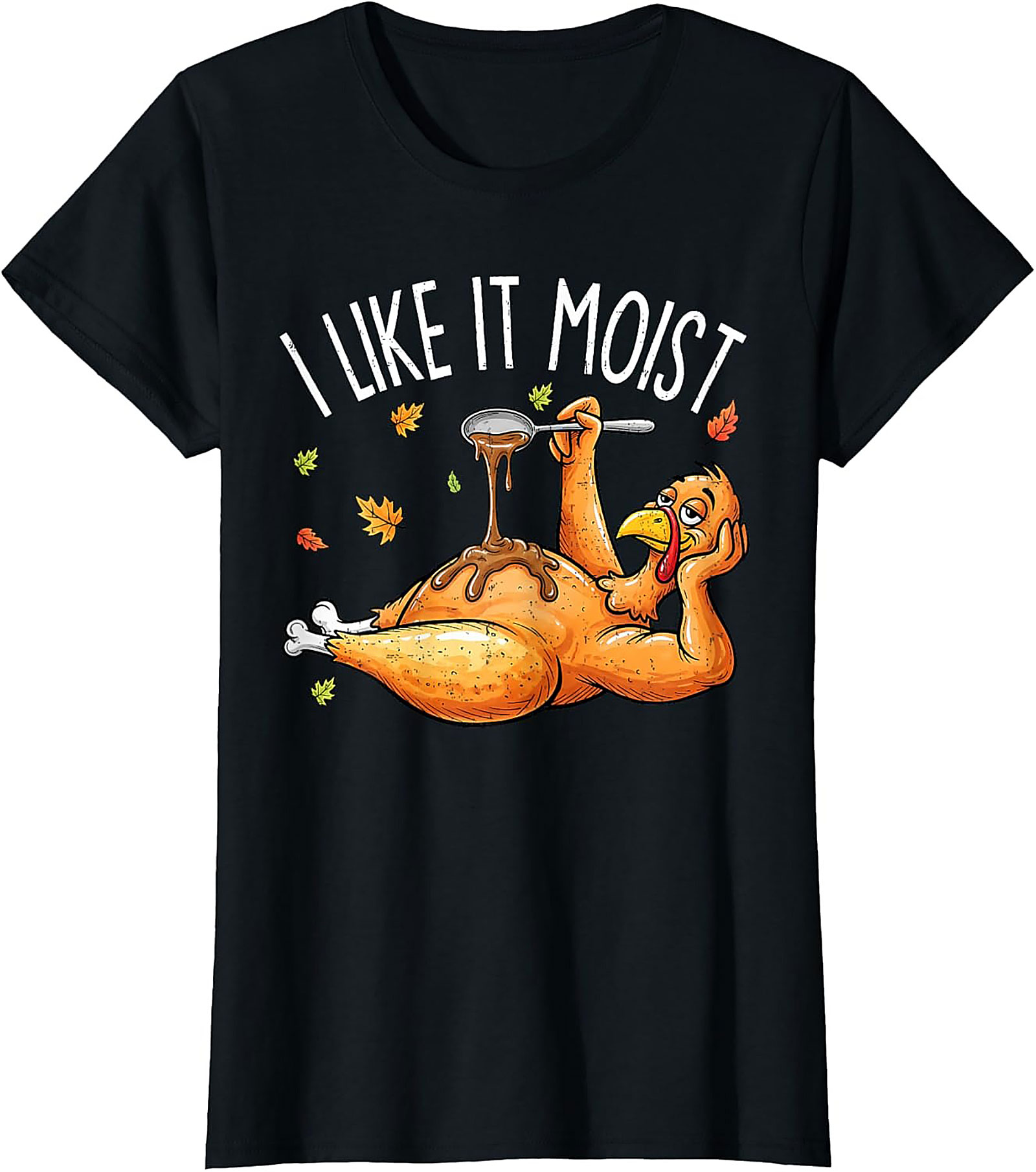 Funny Moist Turkey T-Shirt | Thanksgiving Graphic Tee