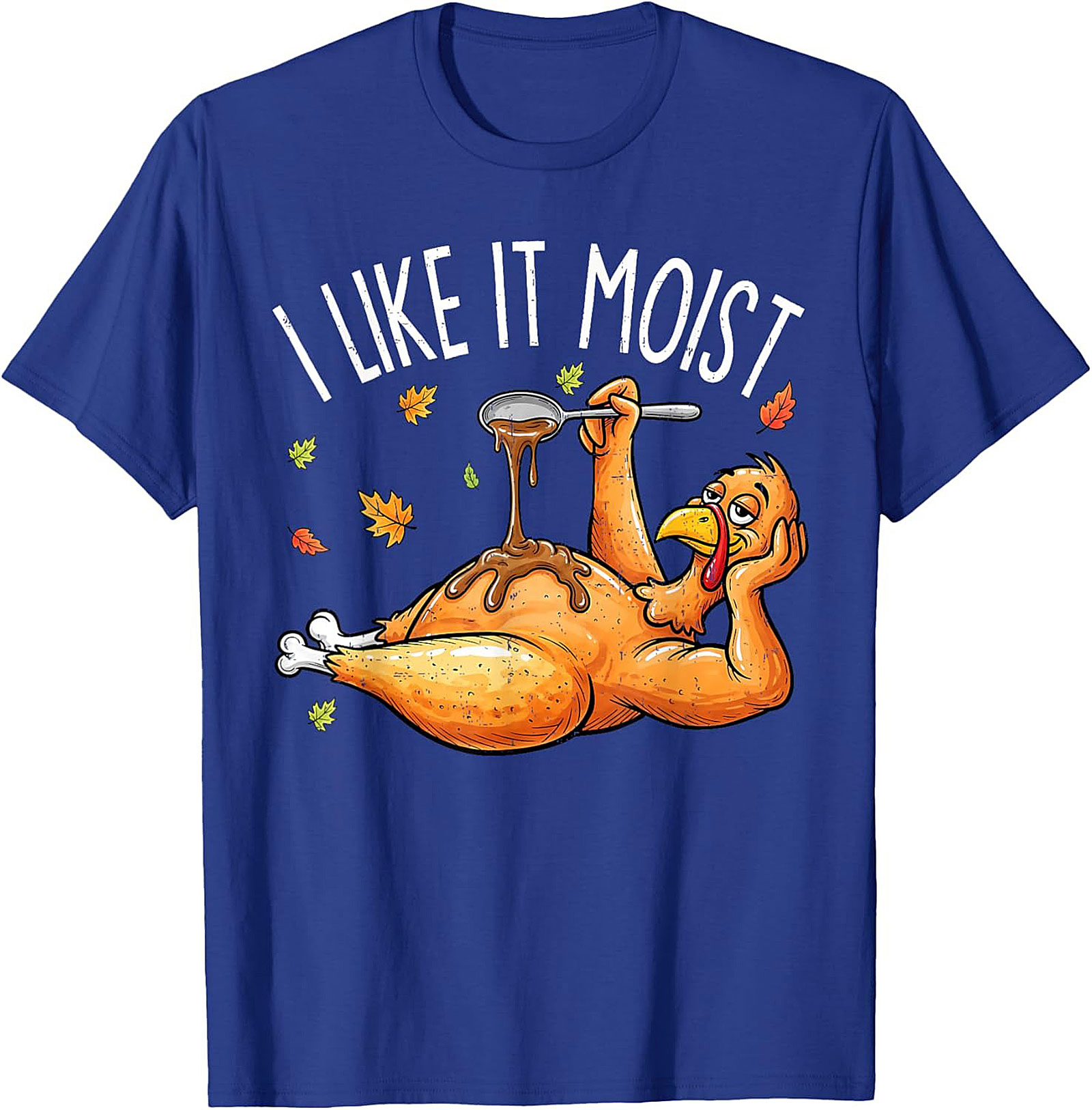 Funny Moist Turkey T-Shirt | Thanksgiving Graphic Tee