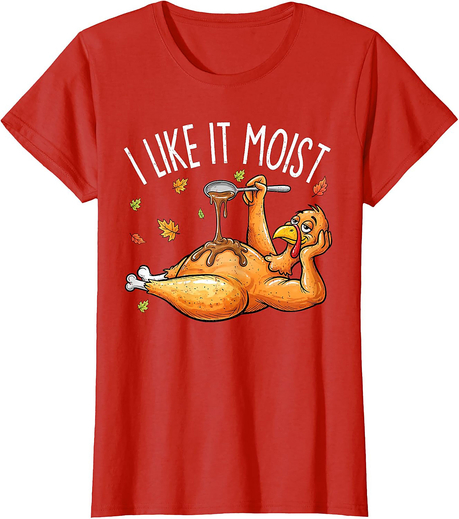Funny Moist Turkey T-Shirt | Thanksgiving Graphic Tee