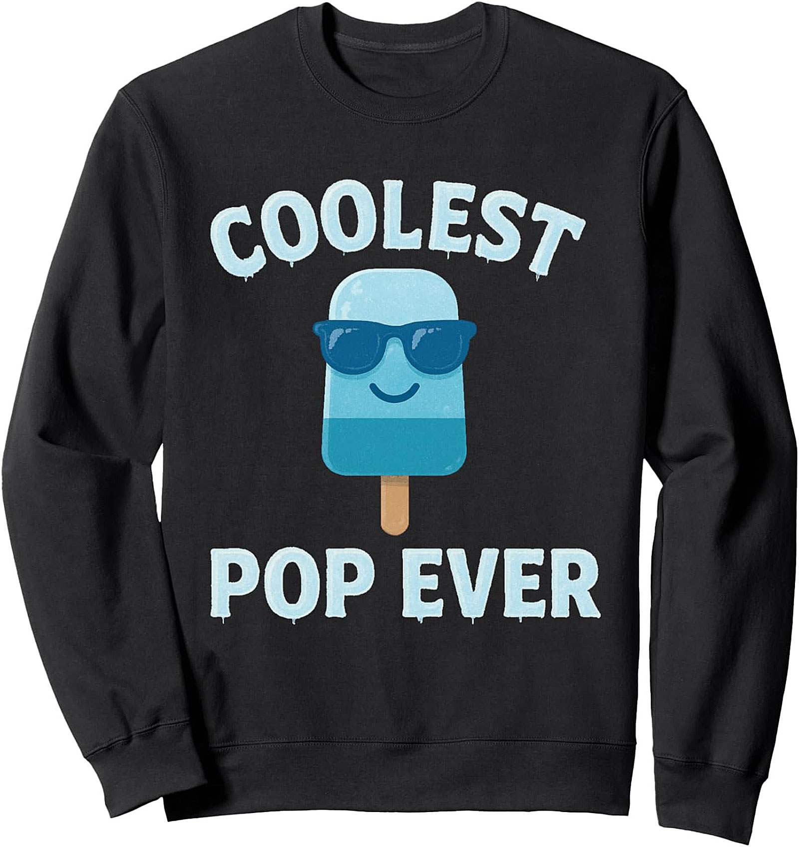 Coolest Pop Ever Crewneck Sweatshirt Dad Gift Idea