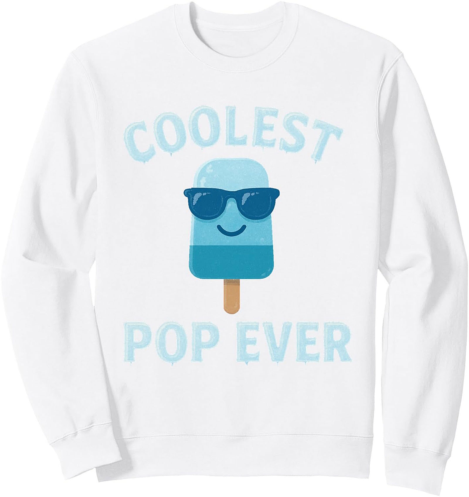 Coolest Pop Ever Crewneck Sweatshirt Dad Gift Idea