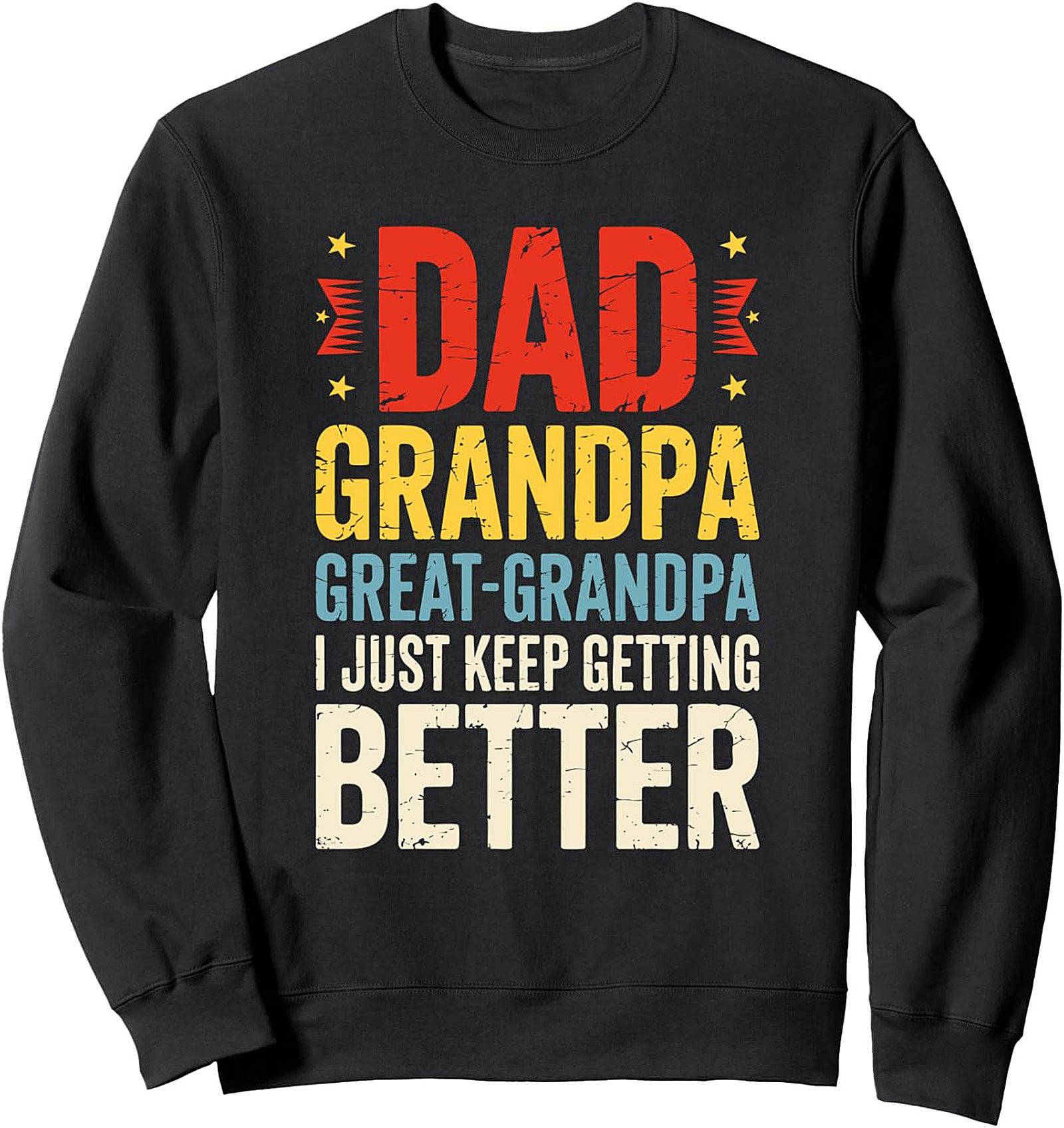Dad Grandpa Great-Grandpa Crewneck Sweatshirt Gift Idea