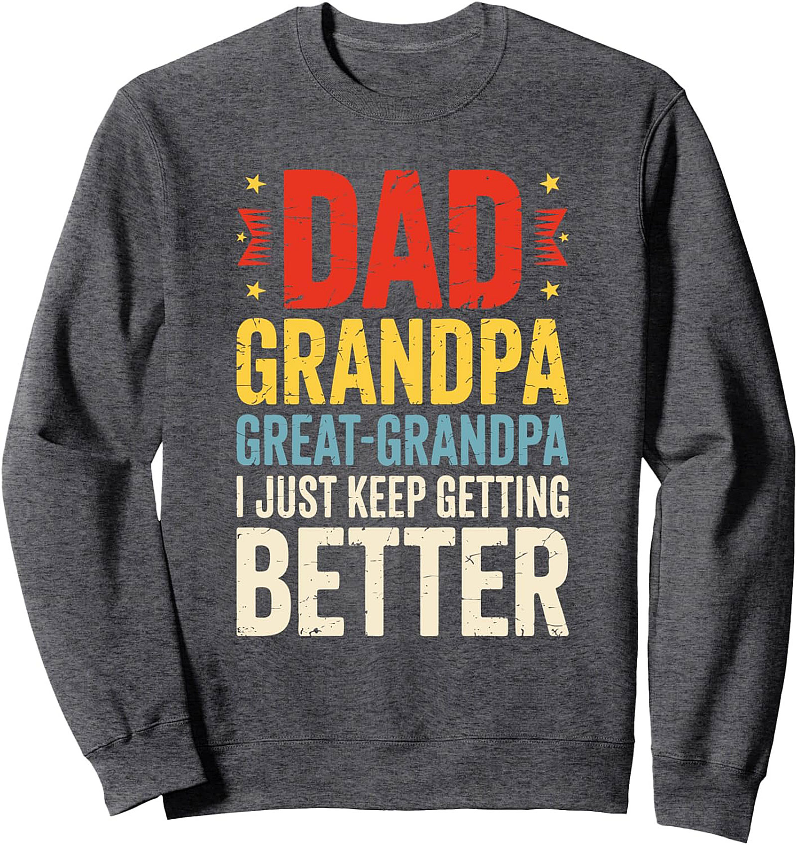 Dad Grandpa Great-Grandpa Crewneck Sweatshirt Gift Idea