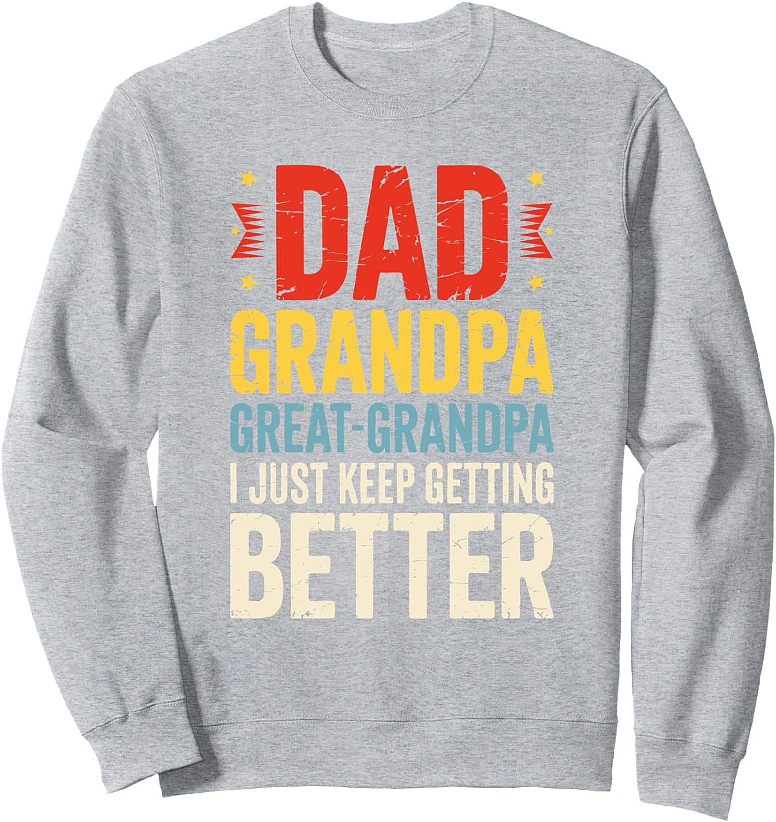Dad Grandpa Great-Grandpa Crewneck Sweatshirt Gift Idea