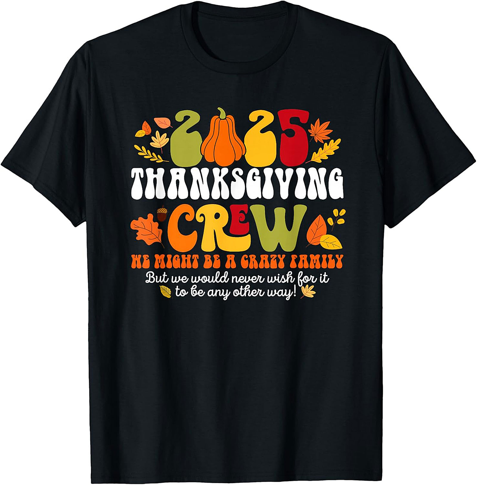 Funny Thanksgiving Crew T-Shirt 2025 | Retro Family Tee