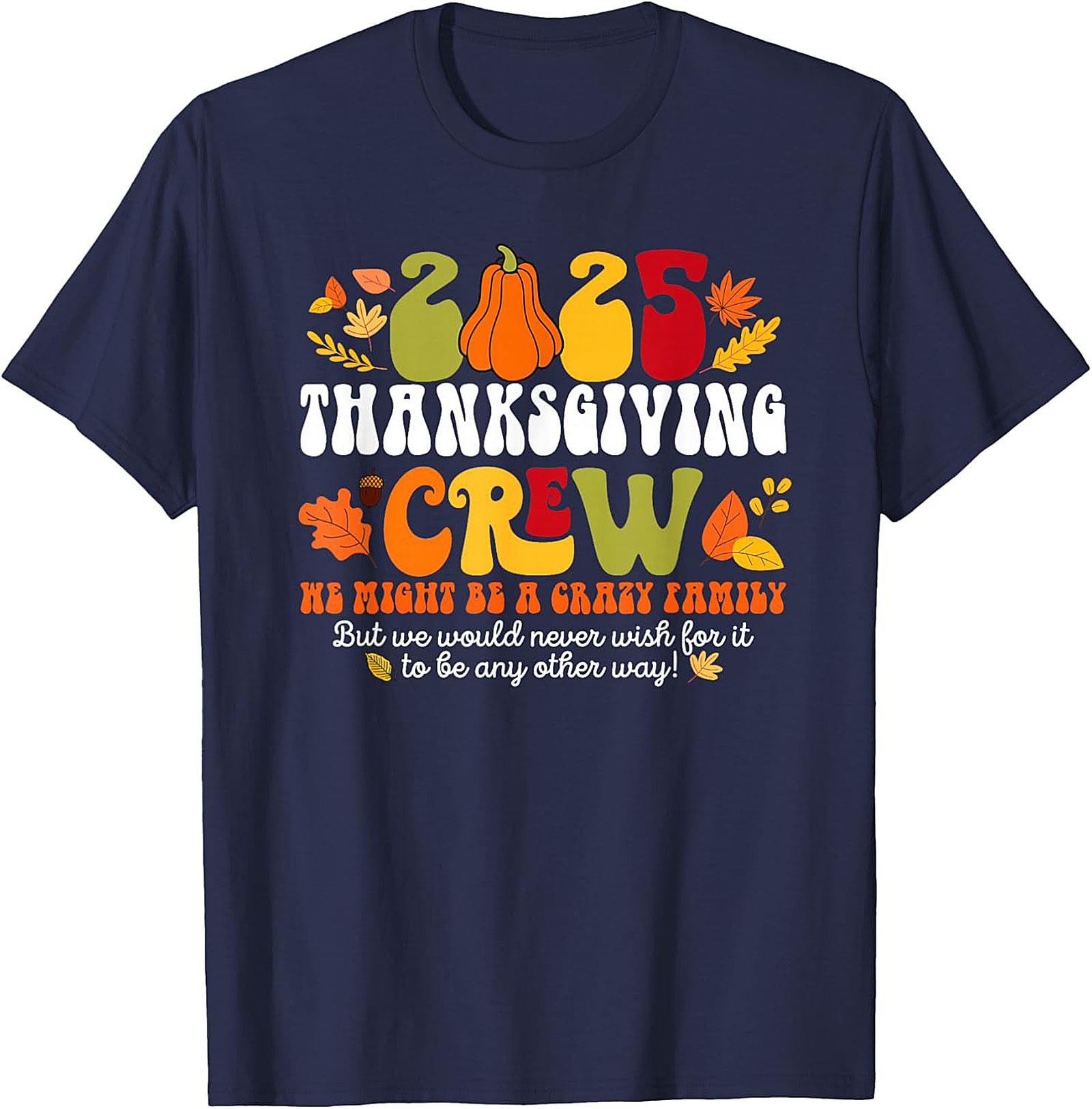 Funny Thanksgiving Crew T-Shirt 2025 | Retro Family Tee