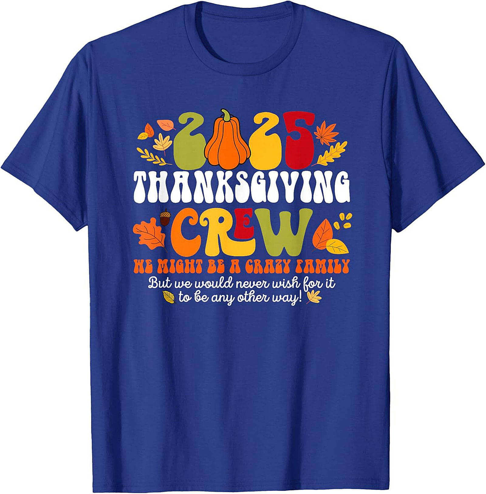 Funny Thanksgiving Crew T-Shirt 2025 | Retro Family Tee