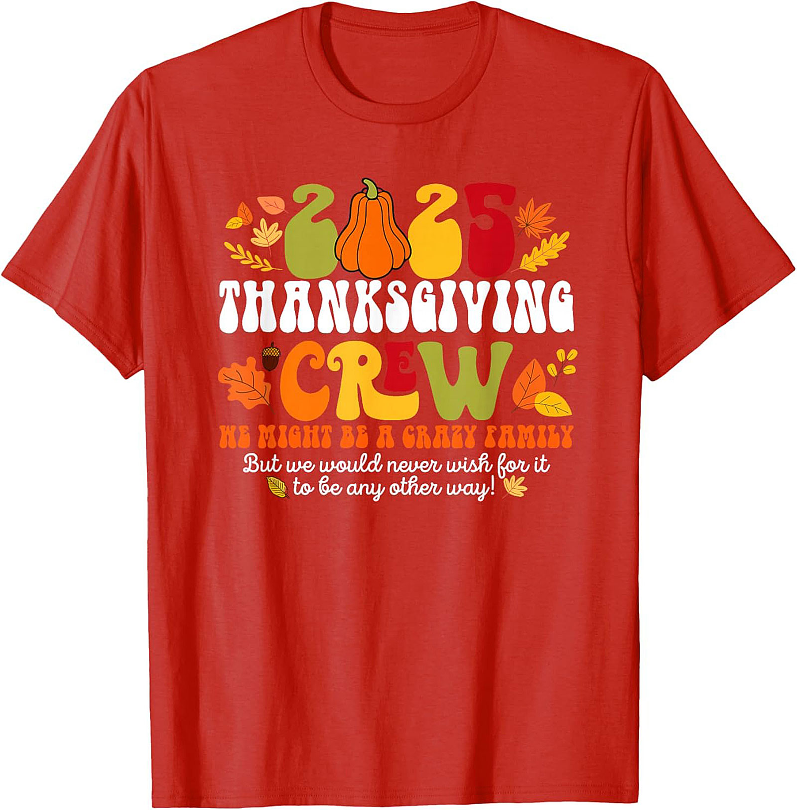 Funny Thanksgiving Crew T-Shirt 2025 | Retro Family Tee