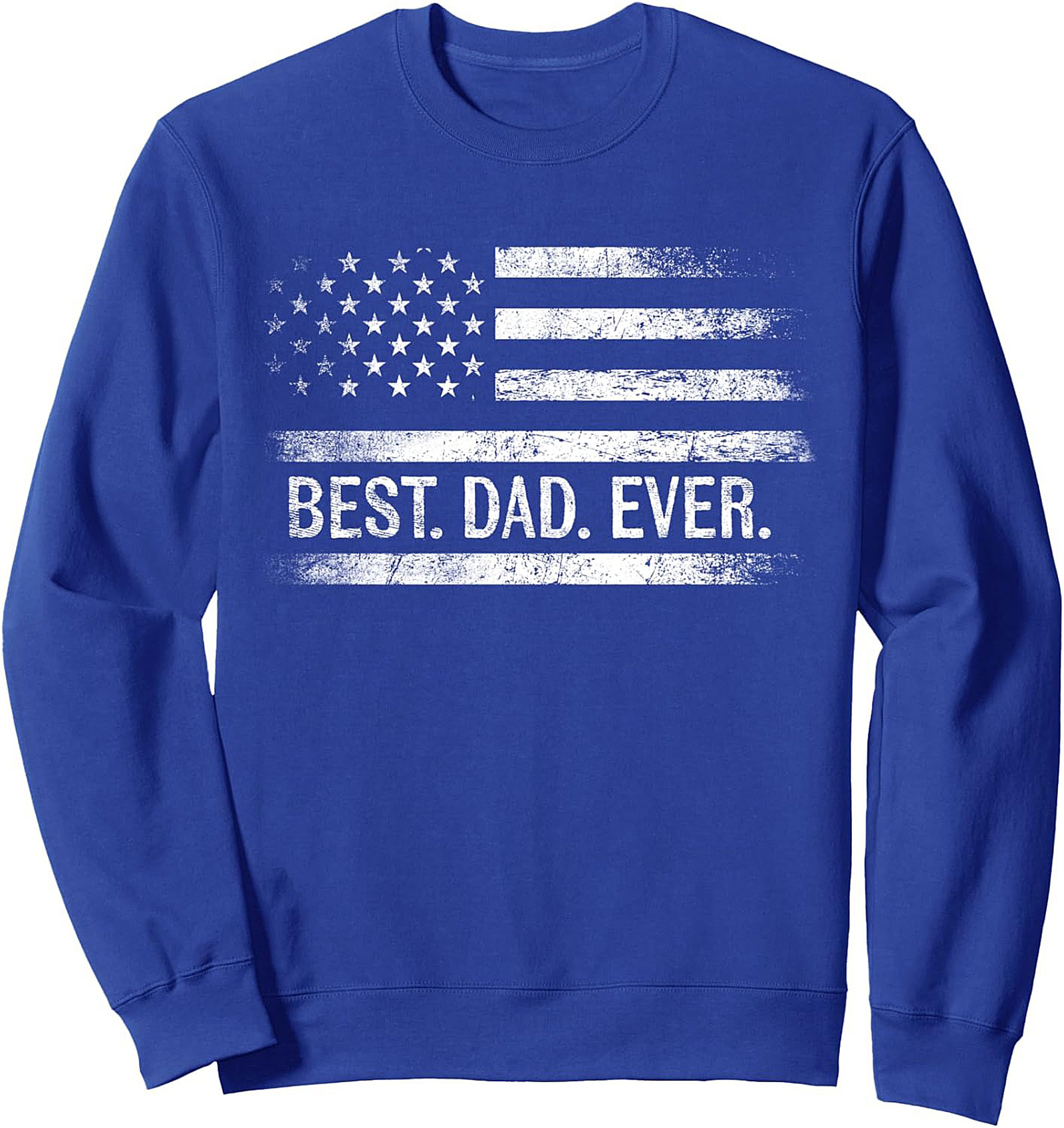 Best Dad Ever Distressed Flag Crewneck Sweatshirt Gift