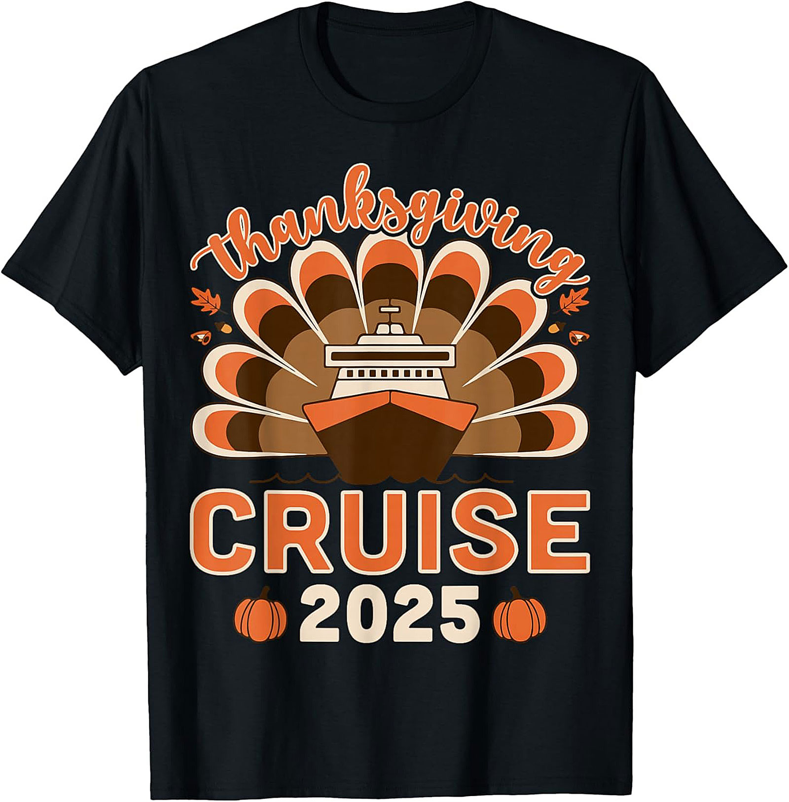 Funny Thanksgiving Cruise 2025 T-Shirt | Family Tee