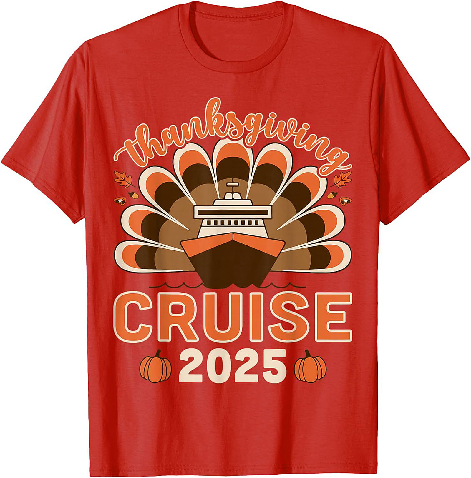 Funny Thanksgiving Cruise 2025 T-Shirt | Family Tee