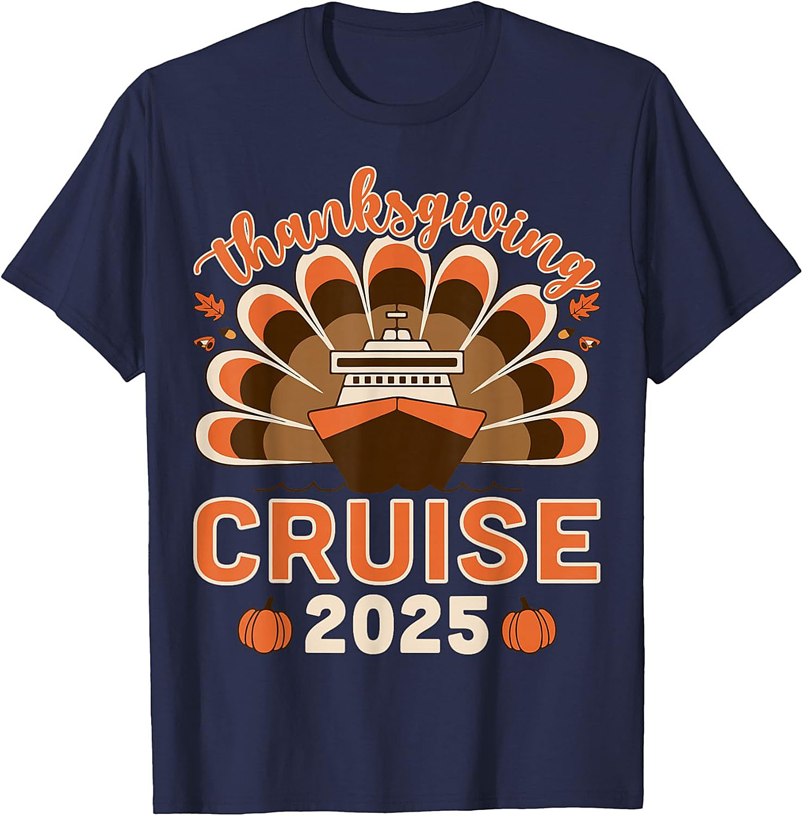 Funny Thanksgiving Cruise 2025 T-Shirt | Family Tee