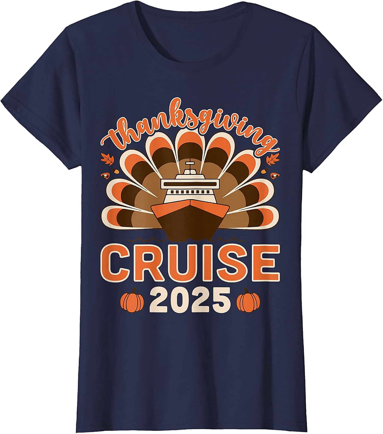 Funny Thanksgiving Cruise 2025 T-Shirt | Family Tee