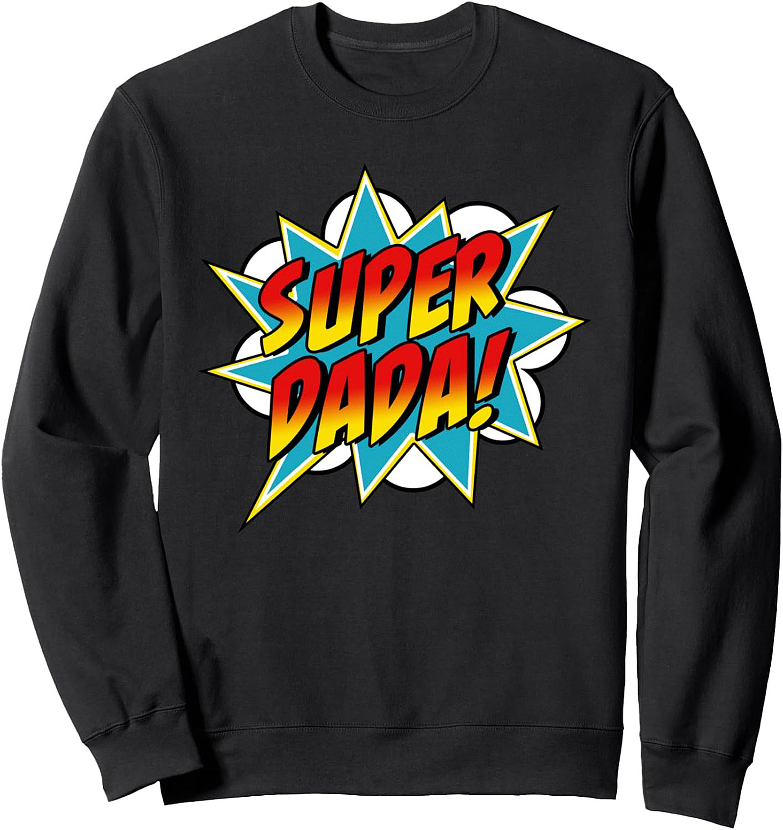 Super Dada Crewneck Sweatshirt Funny Dad Gift Idea