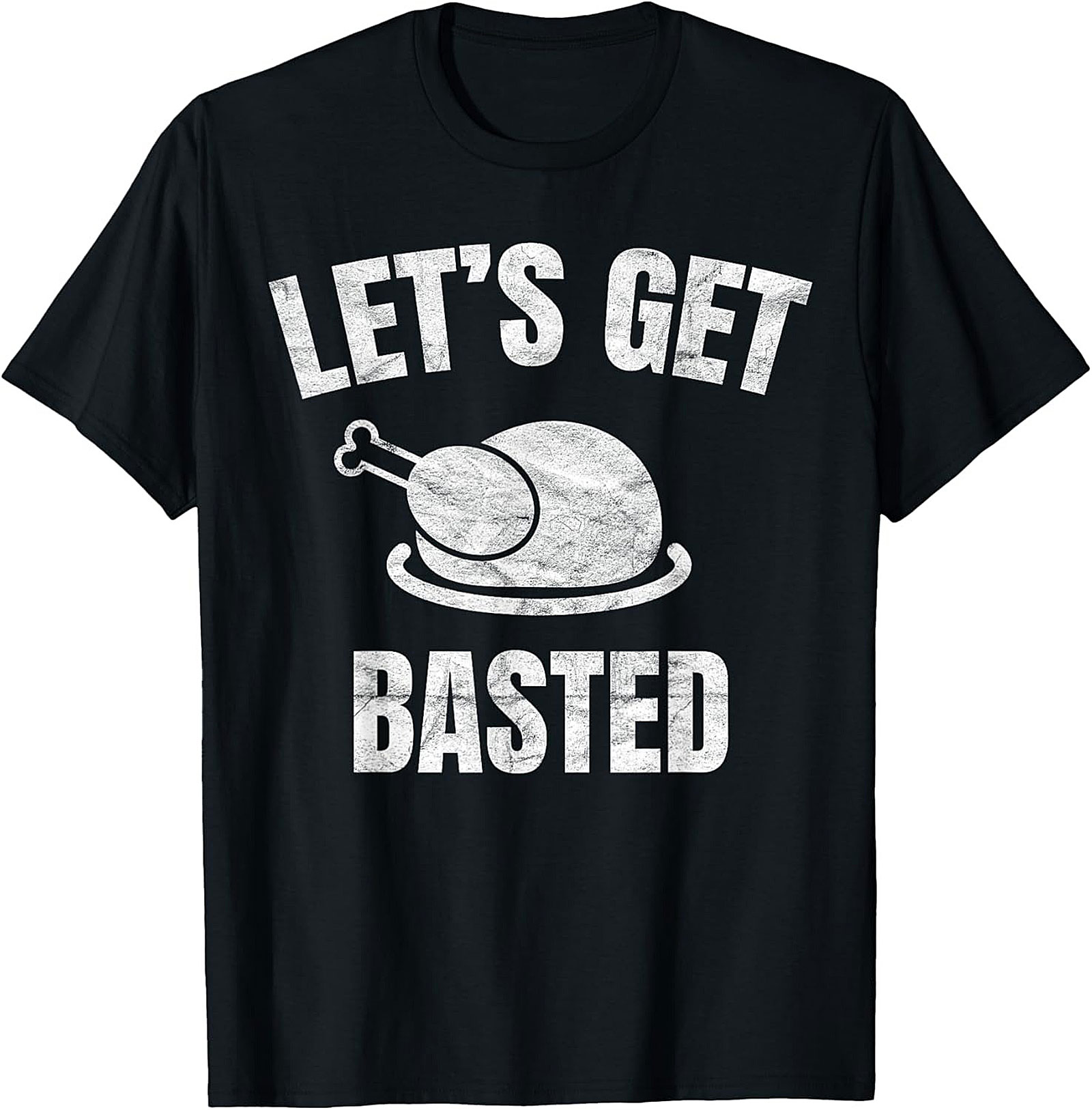 Funny Thanksgiving T-shirt | Let's Get Basted Tee