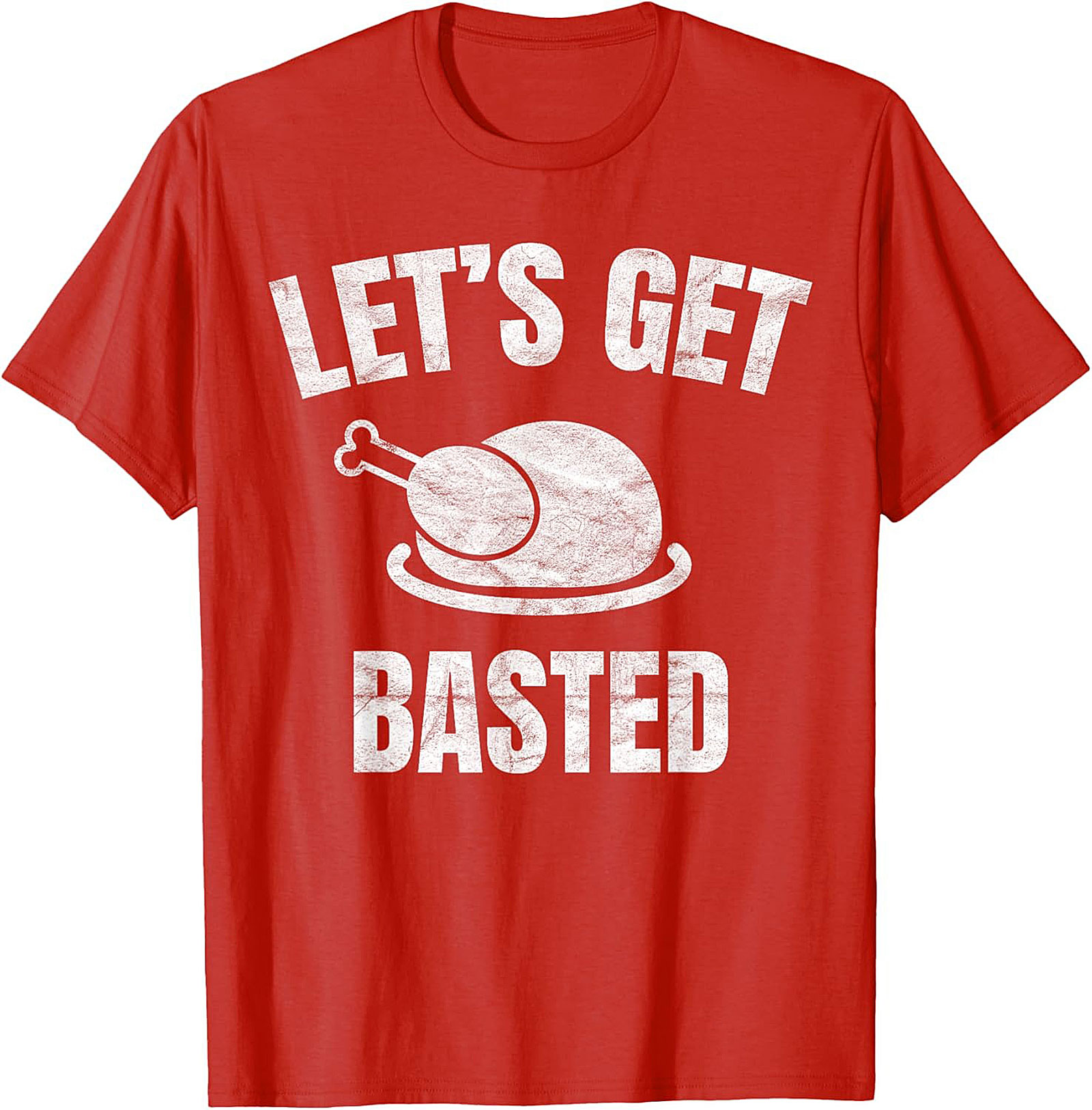 Funny Thanksgiving T-shirt | Let's Get Basted Tee