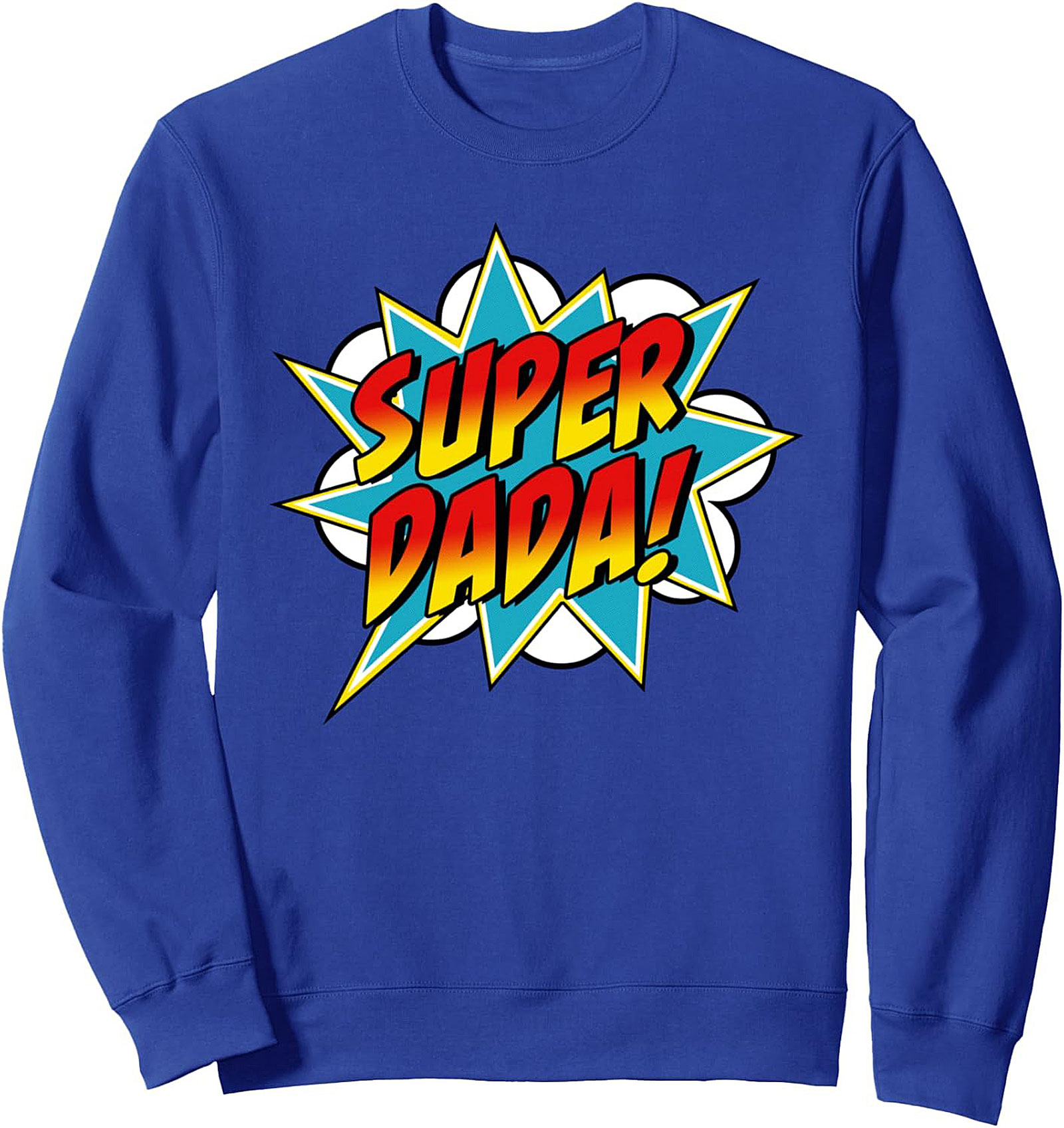 Super Dada Crewneck Sweatshirt Funny Dad Gift Idea