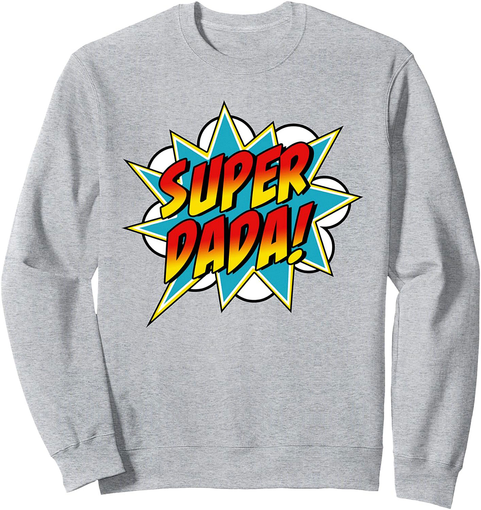 Super Dada Crewneck Sweatshirt Funny Dad Gift Idea