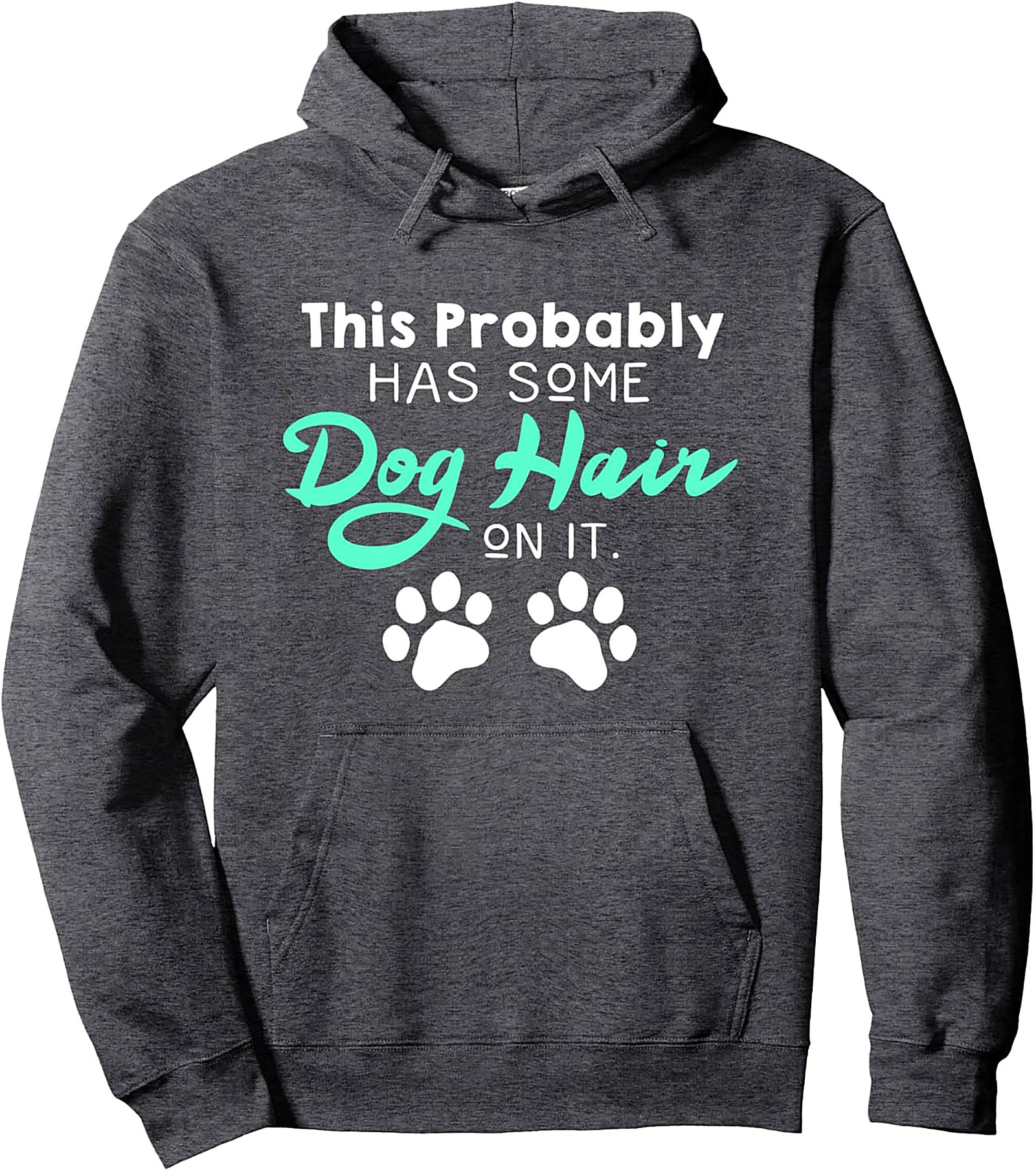 Dog Hair Pullover Hoodie | The Official Pet Owner Uniform