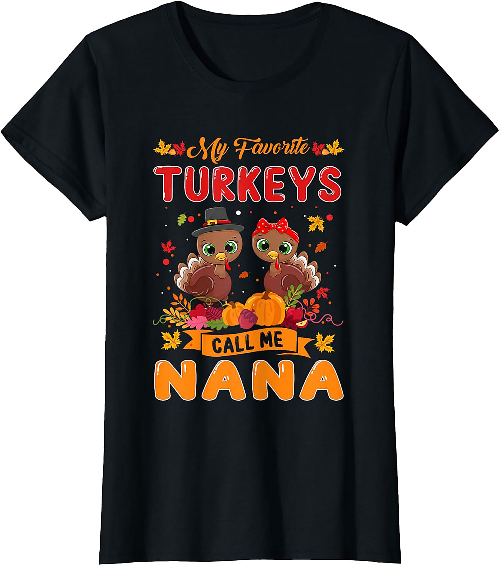 Nana Thanksgiving T-shirt | Funny Turkey Nana Tee