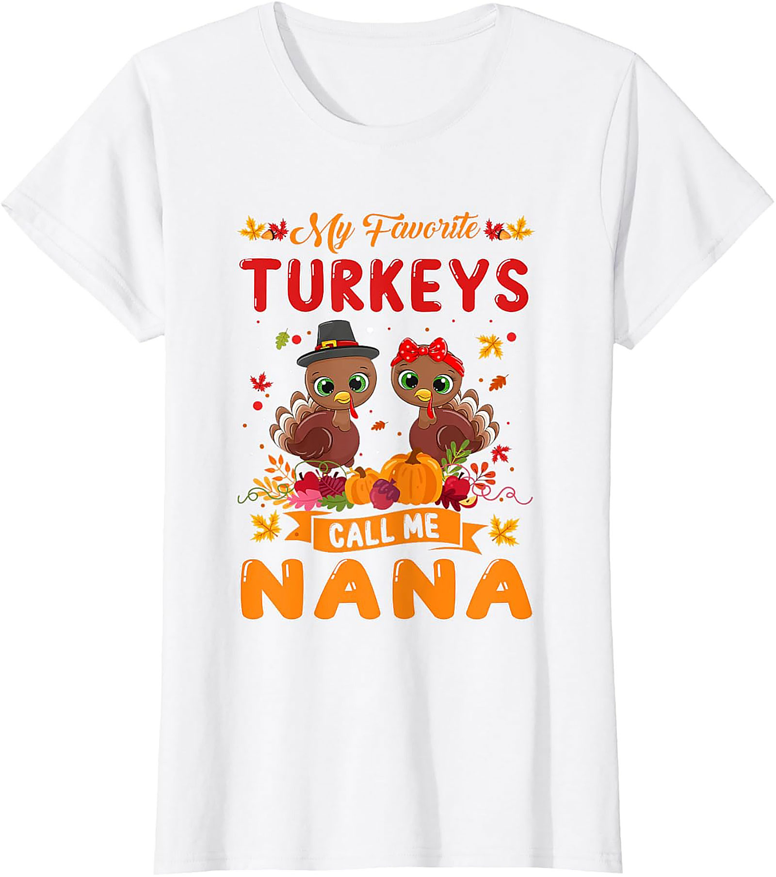 Nana Thanksgiving T-shirt | Funny Turkey Nana Tee