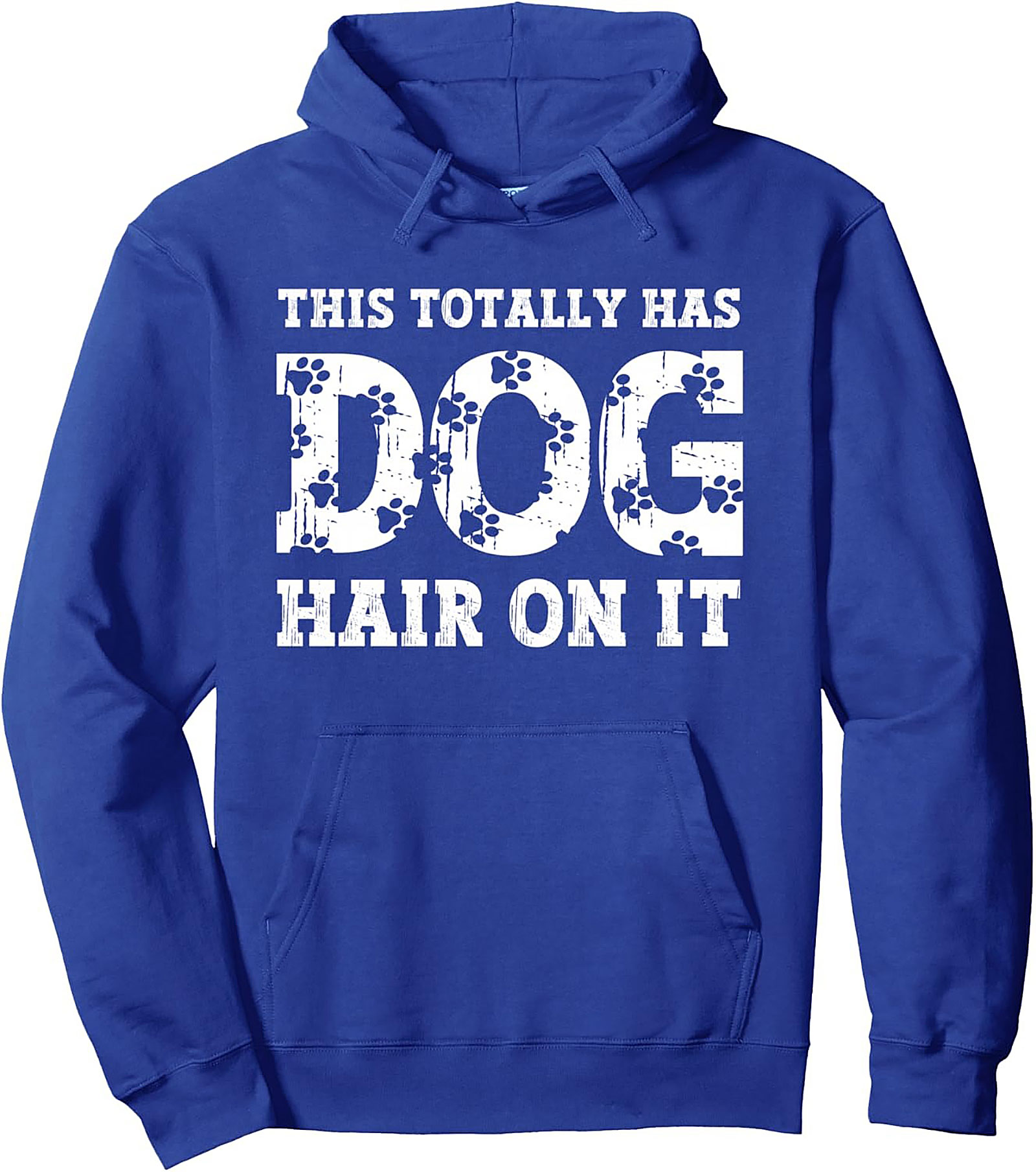 "This Totally Has Dog Hair On It" Funny Dog Hair Pullover Hoodie