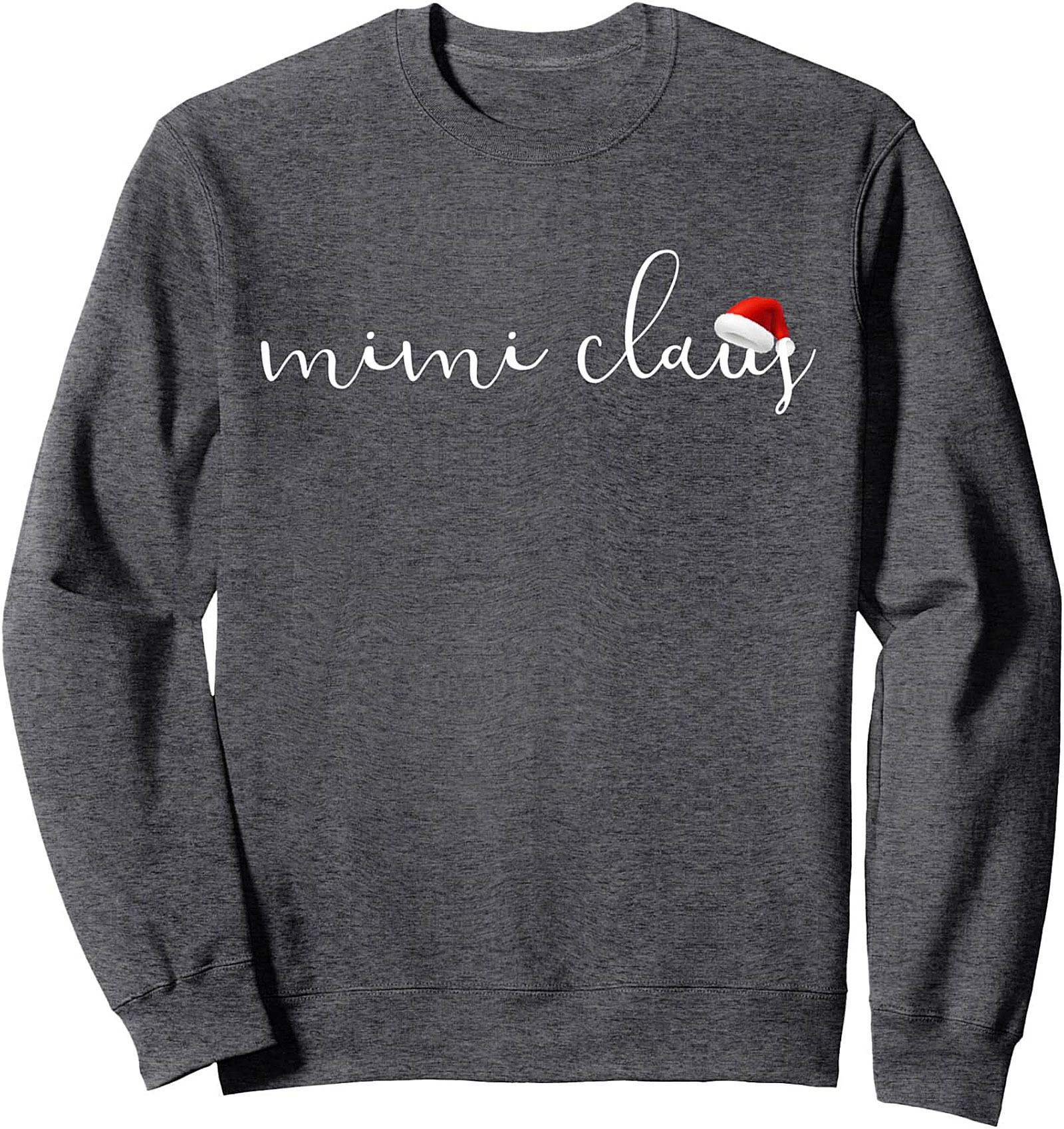 Mimi Claus Crewneck Sweatshirt Christmas Gift Idea