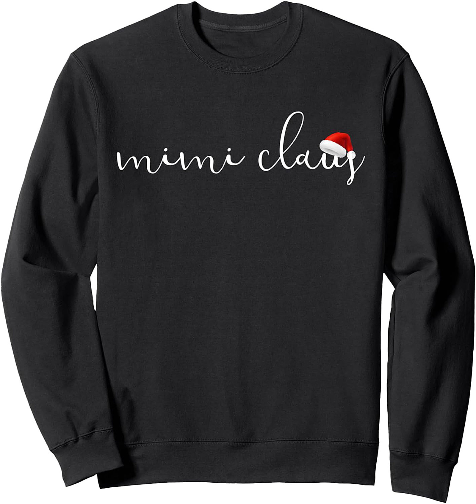 Mimi Claus Crewneck Sweatshirt Christmas Gift Idea