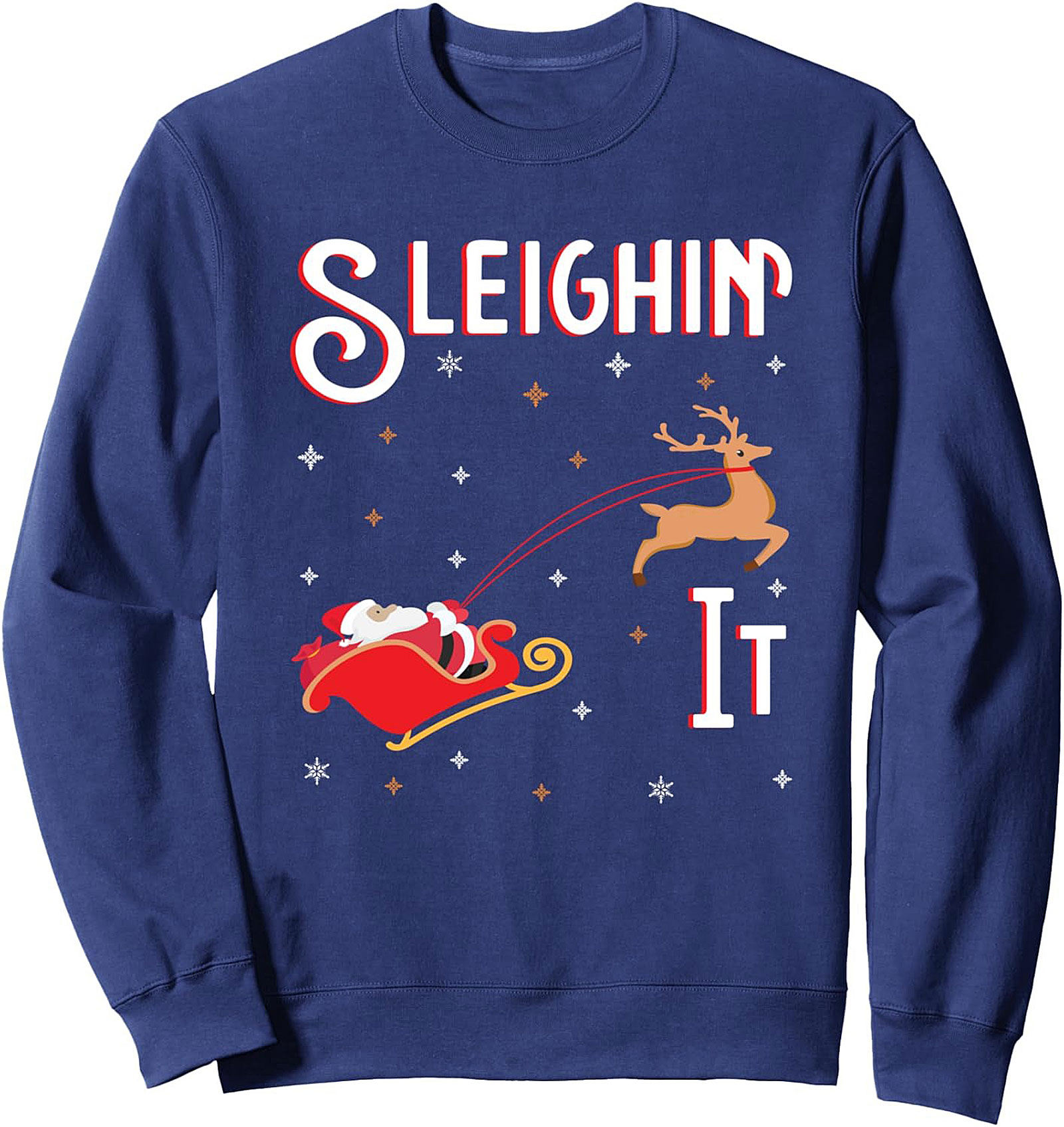  Sleighin' It Graphic Sweatshirt Funny Christmas Crewneck