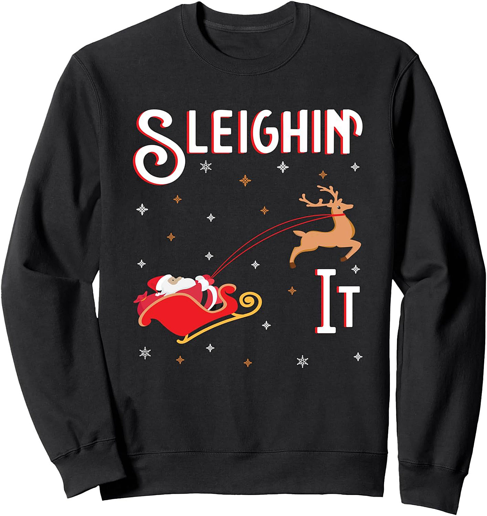 Sleighin' It Graphic Sweatshirt Funny Christmas Crewneck