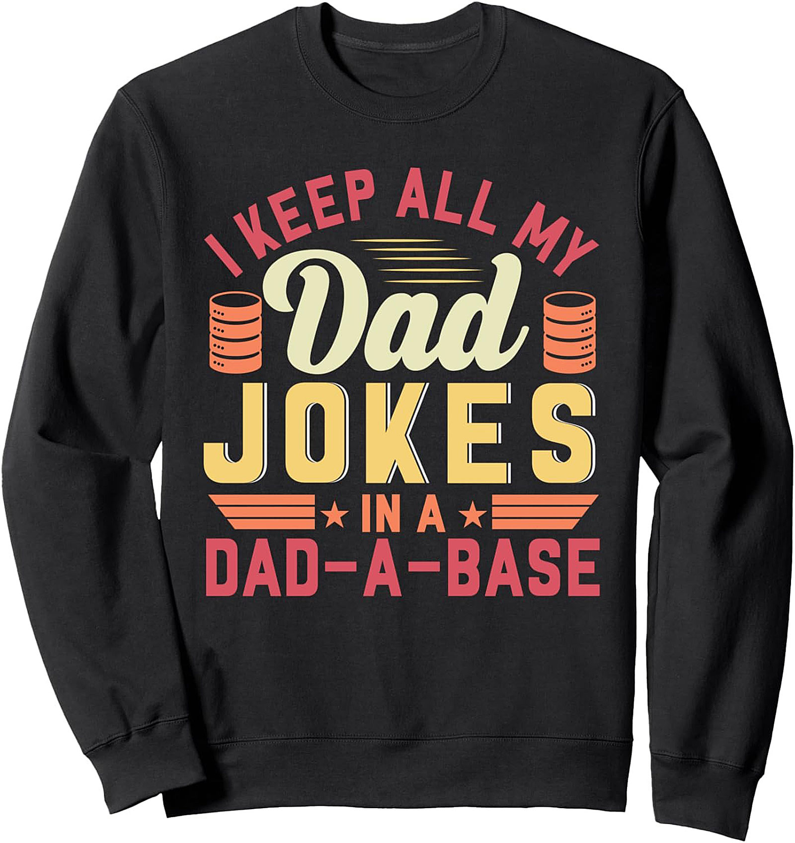 Funny Dad Joke Crewneck Sweatshirt  Dad-A-Base Pullover