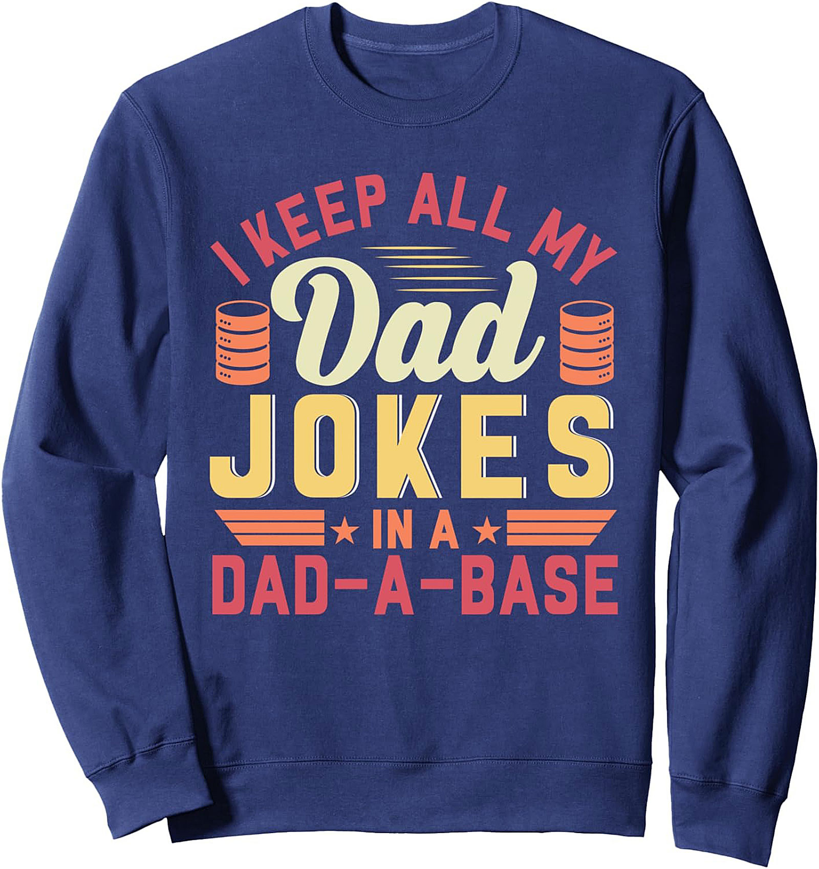 Funny Dad Joke Crewneck Sweatshirt  Dad-A-Base Pullover