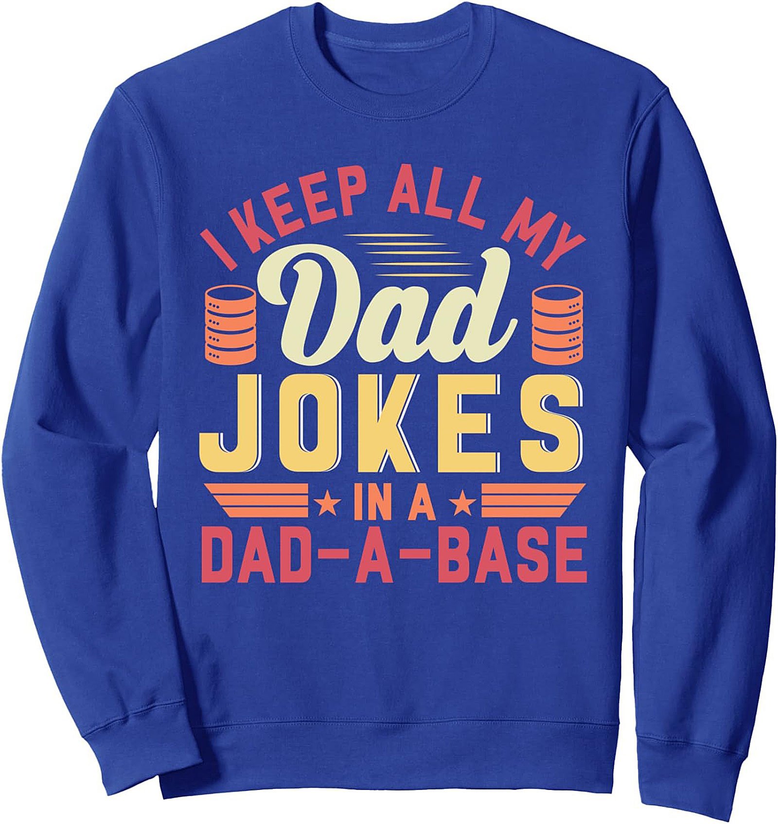 Funny Dad Joke Crewneck Sweatshirt  Dad-A-Base Pullover