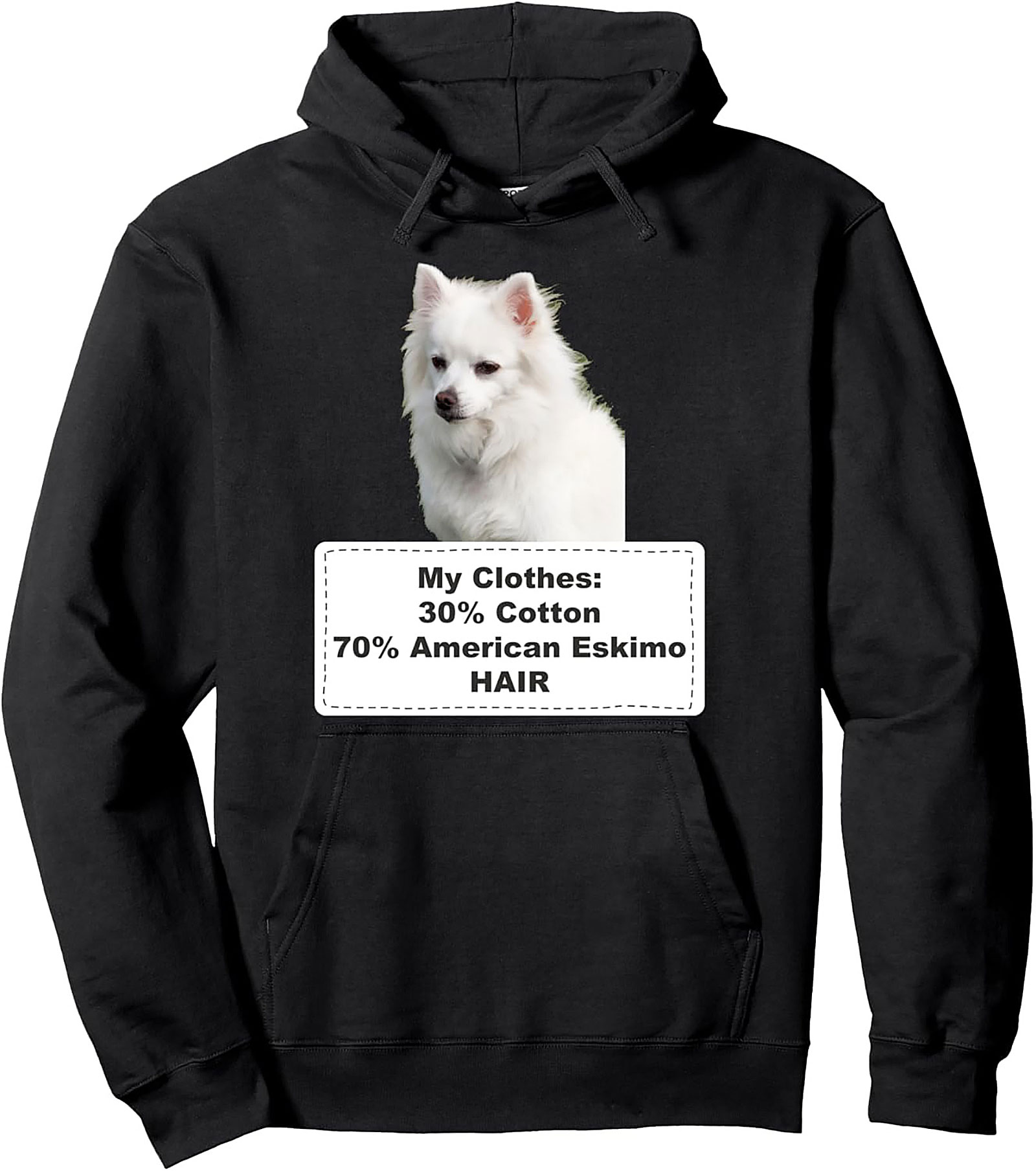My Clothes 70% American Eskimo Hair Funny Pullover Hoodie