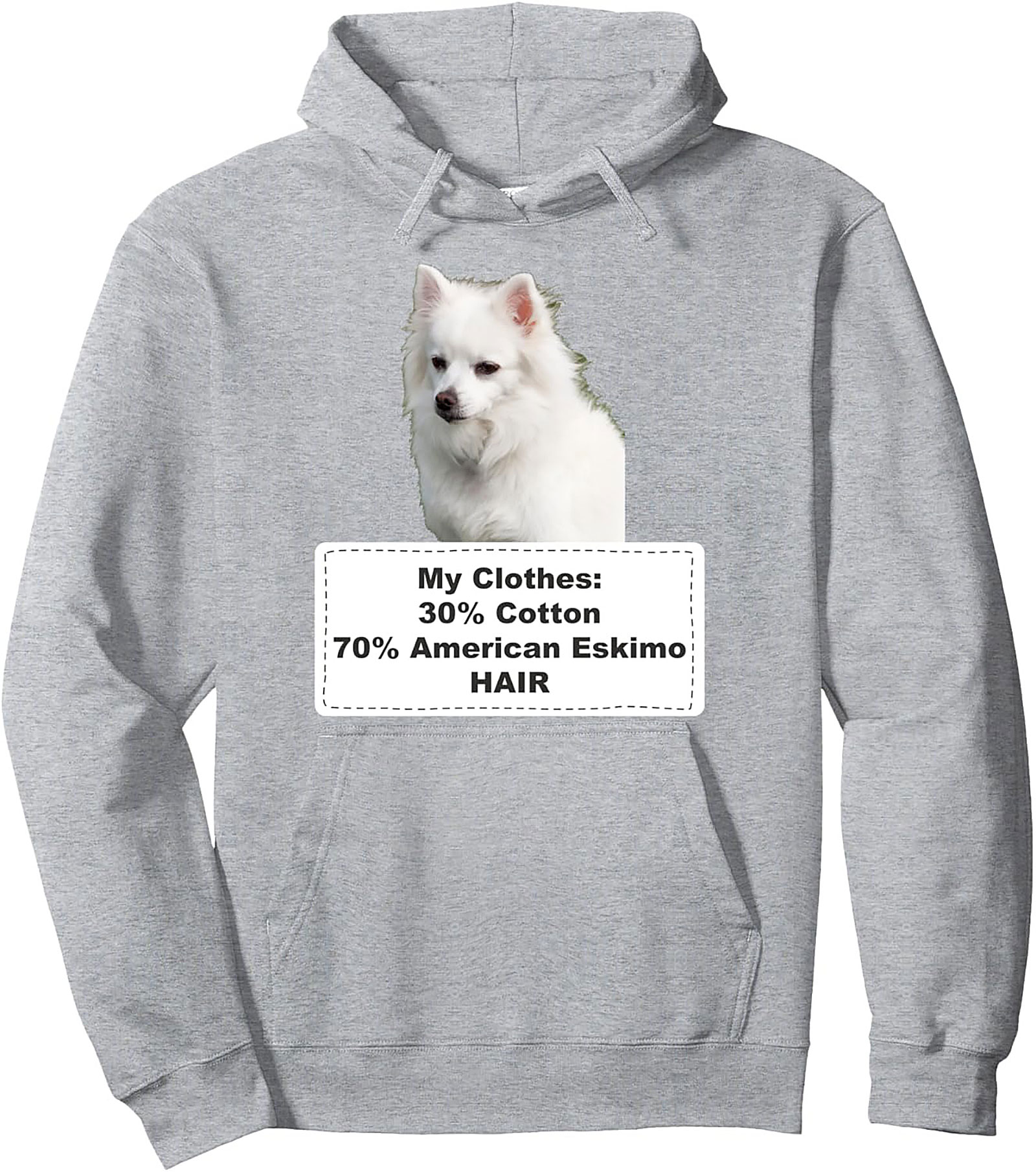 My Clothes 70% American Eskimo Hair Funny Pullover Hoodie