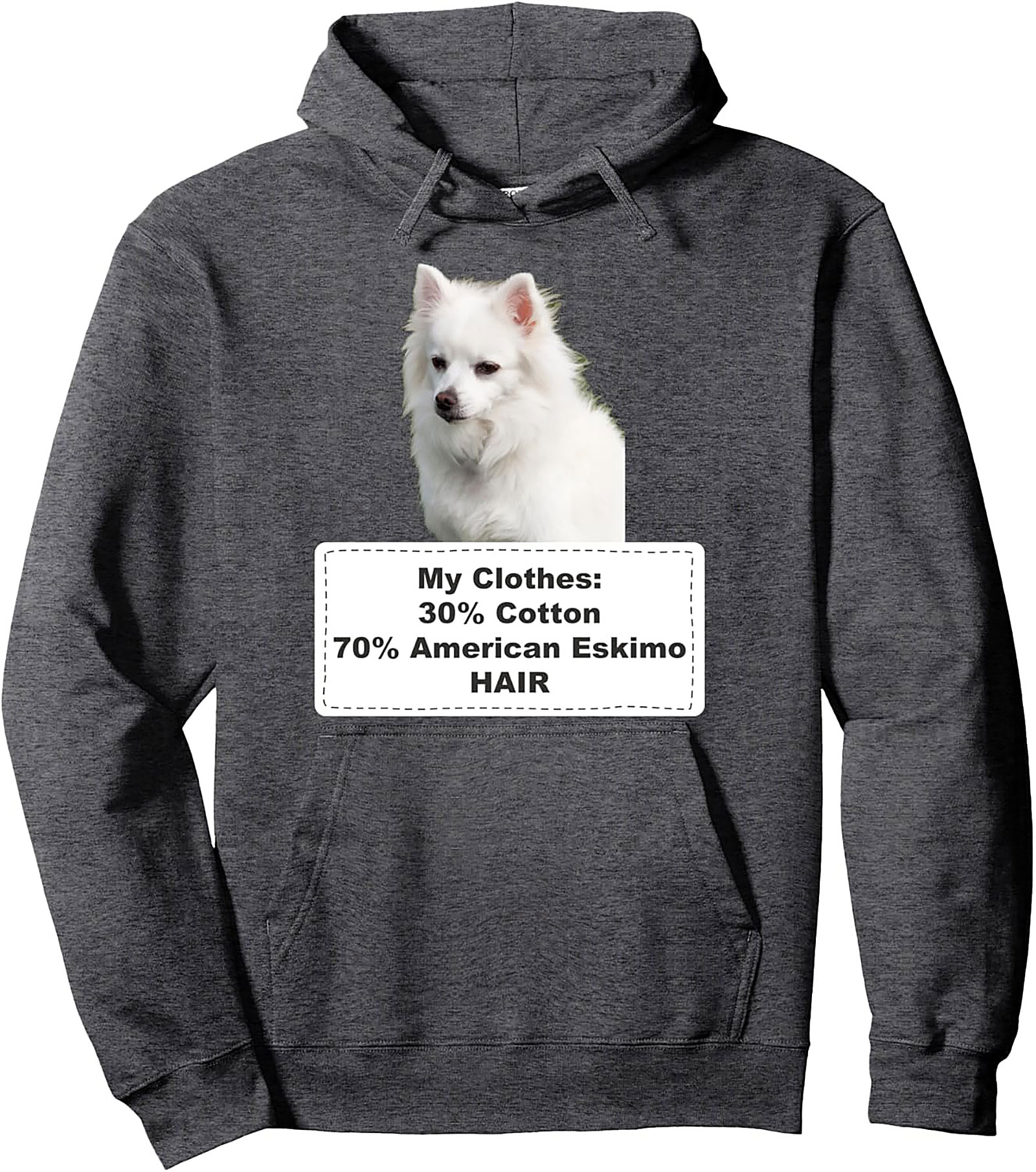 My Clothes 70% American Eskimo Hair Funny Pullover Hoodie