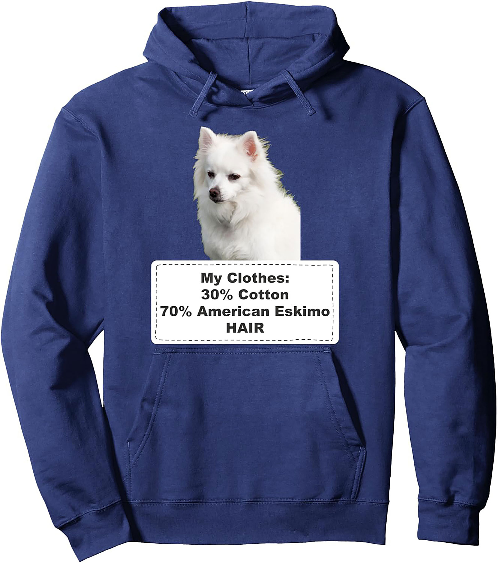 My Clothes 70% American Eskimo Hair Funny Pullover Hoodie