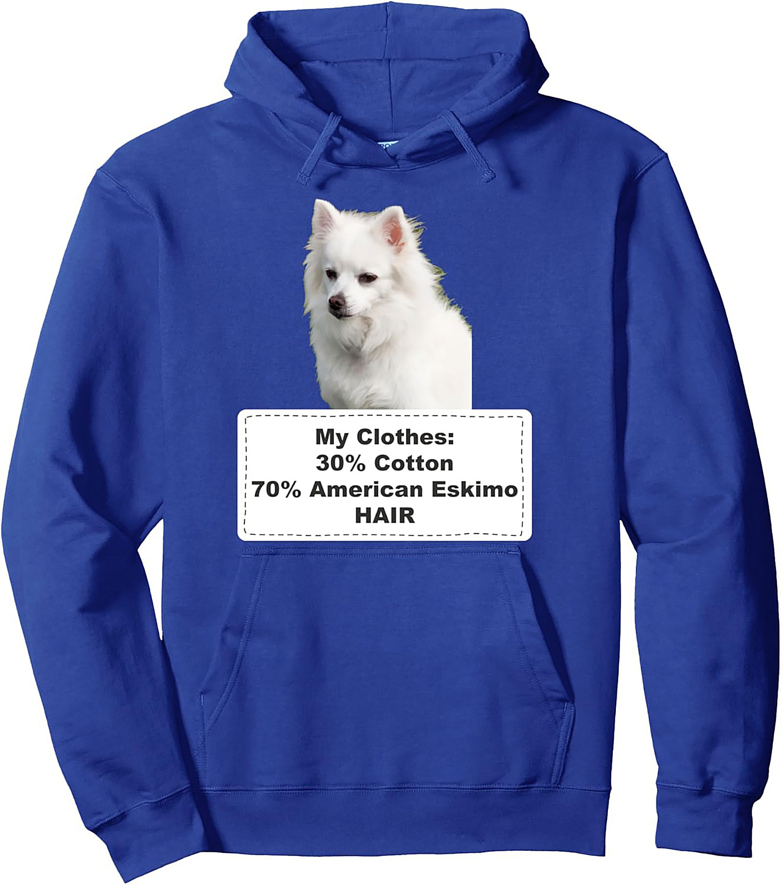 My Clothes 70% American Eskimo Hair Funny Pullover Hoodie